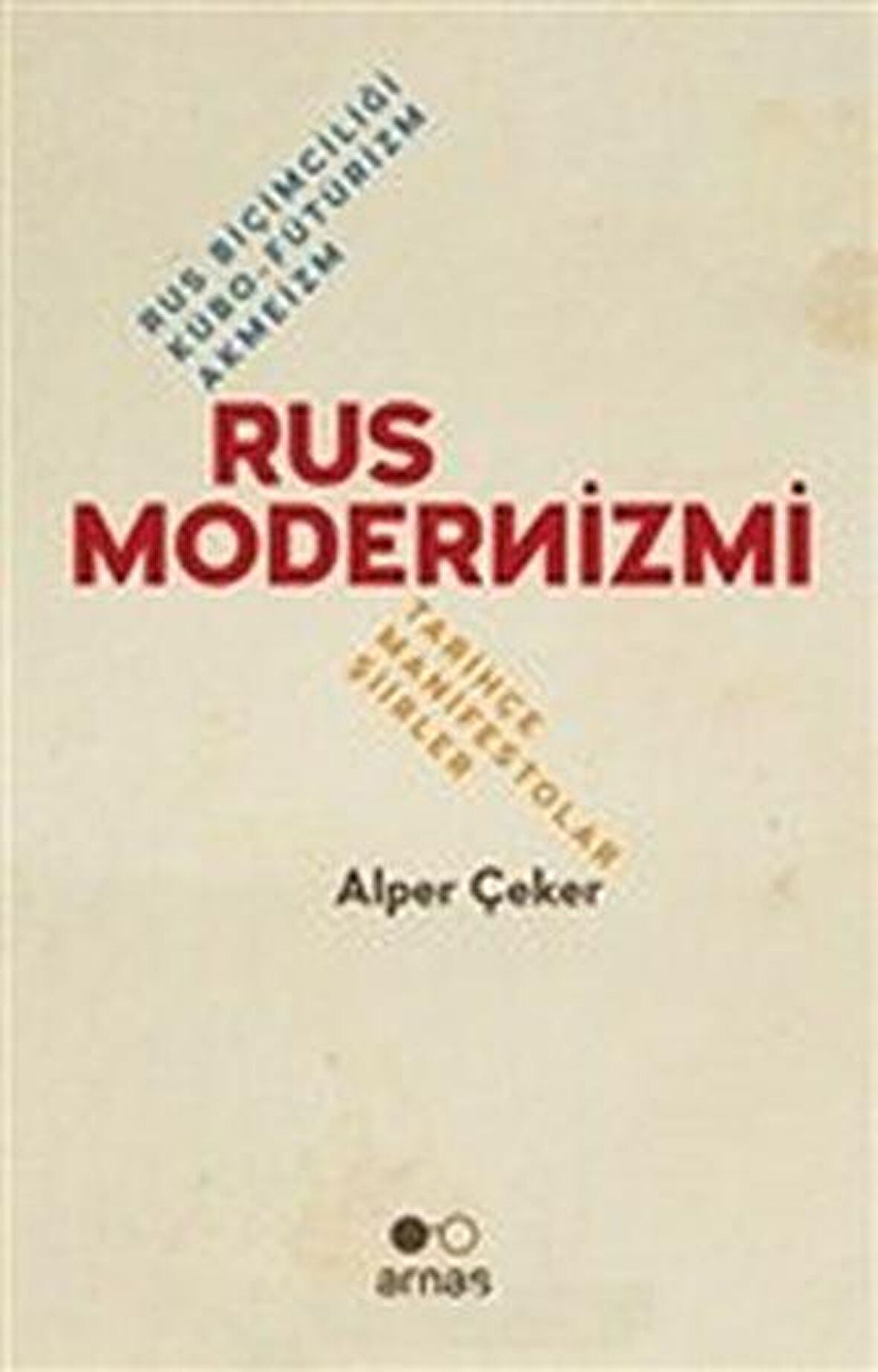 Rus Modernizmi - Rus Biçimciliği Kübo-Fütürizm Akmeizm