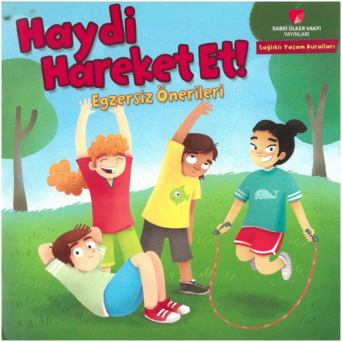 Haydi Hareket Et! - Sağlıklı Yaşam Kuralları Serisi