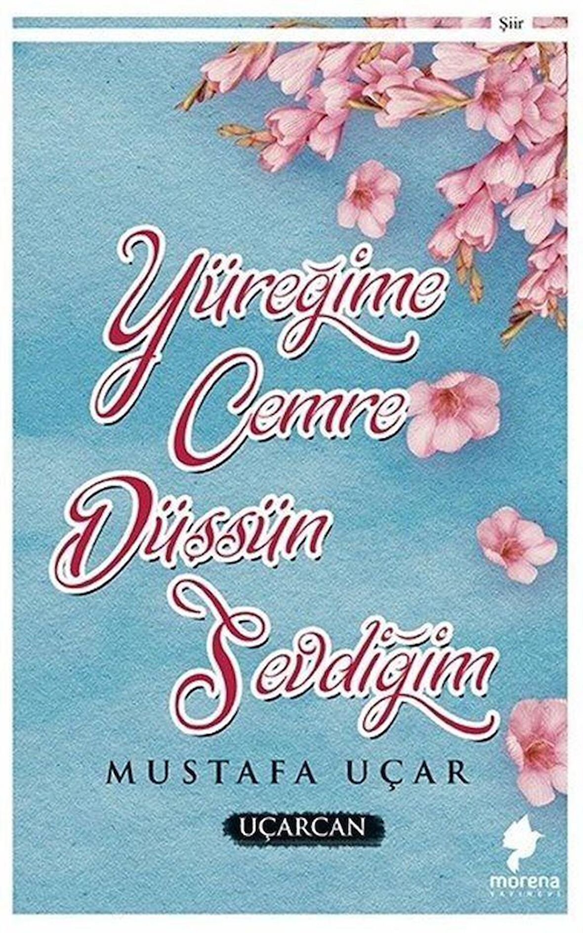 Yüreğime Cemre Düşsün Sevdiğim