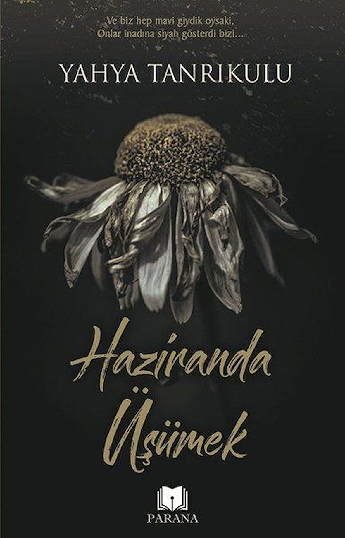 Haziranda Üşümek