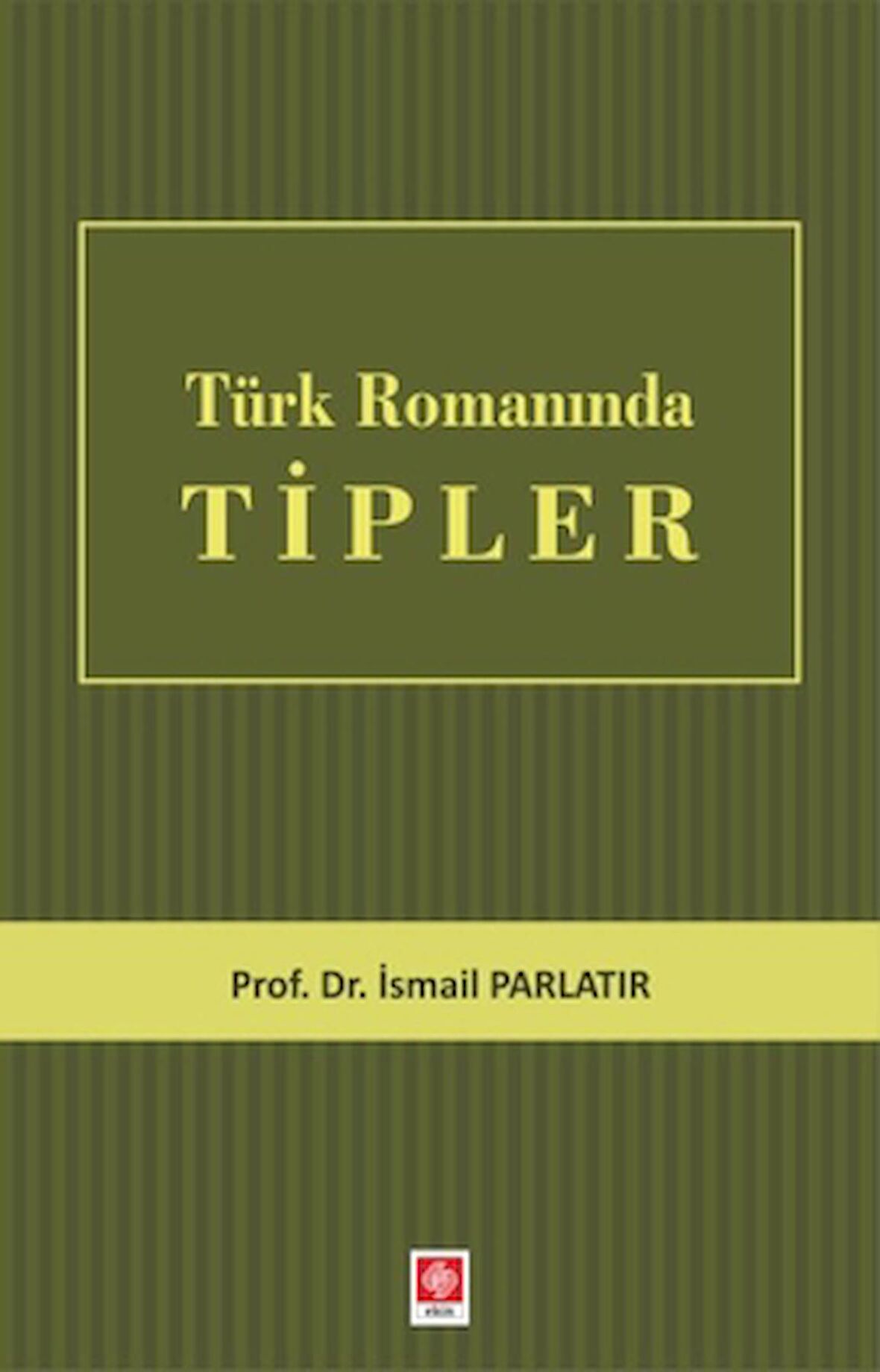 Türk Romanında Tipler