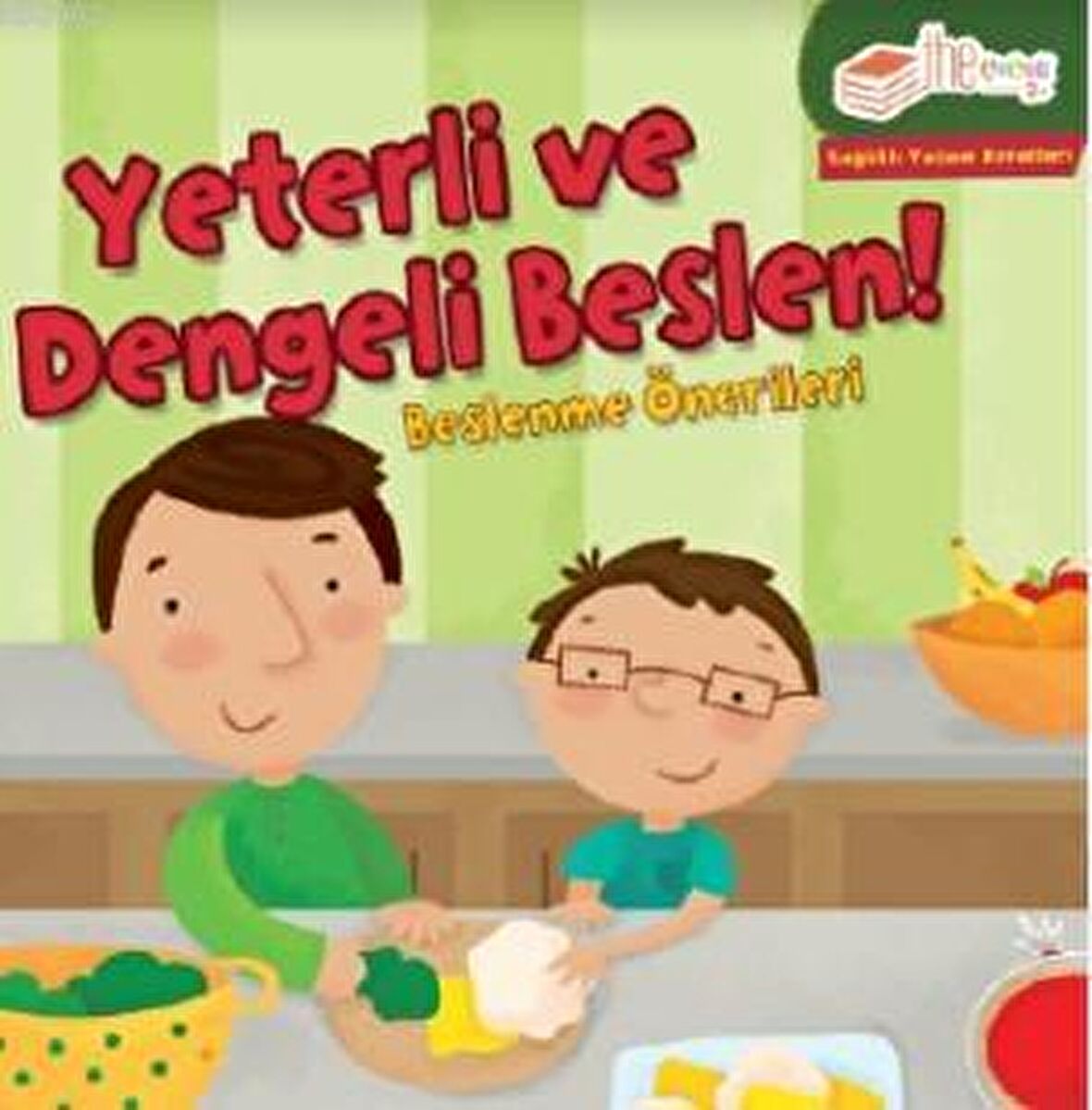 Yeterli ve Dengeli Beslen