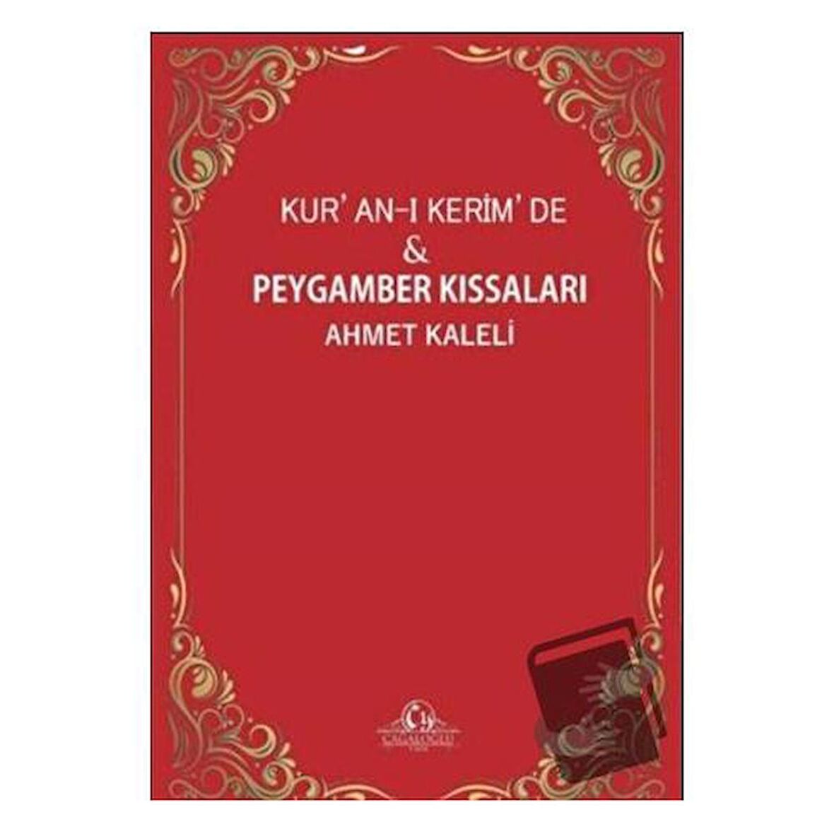 Kur'an-ı Kerim'de ve Peygamber Kıssaları