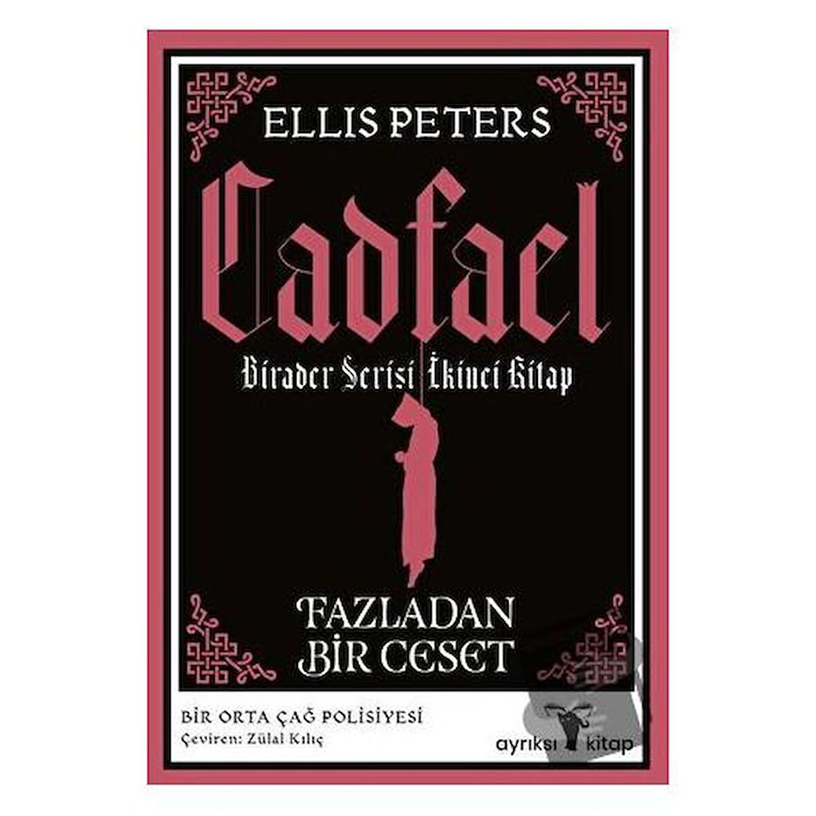 Fazladan Bir Ceset - Cadfael Birader Serisi İkinci Kitap