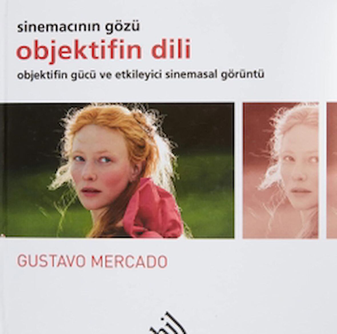 Objektifin Dili - Sinemacının Gözü (Ciltli)