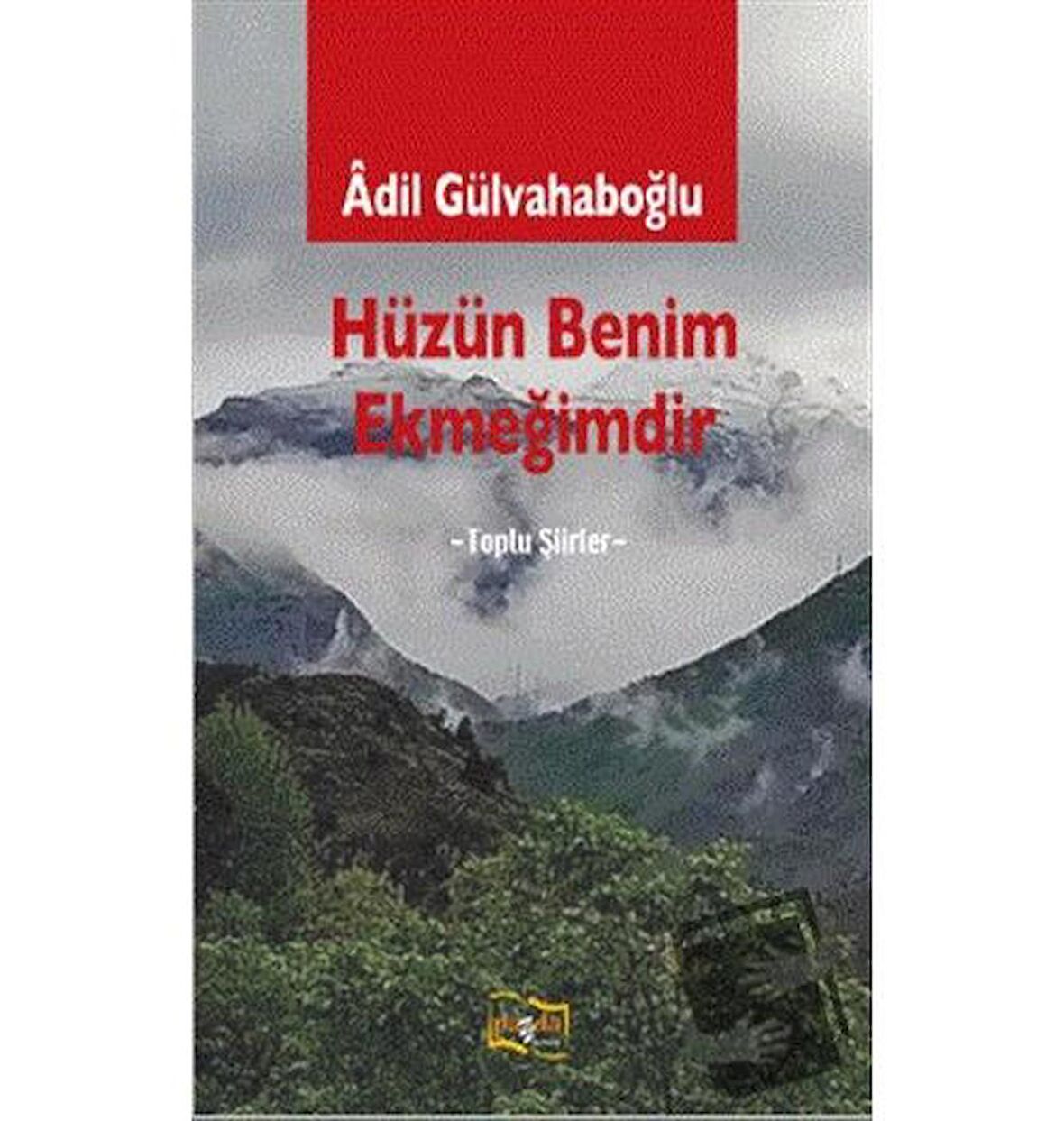 Hüzün Benim Ekmeğimdir