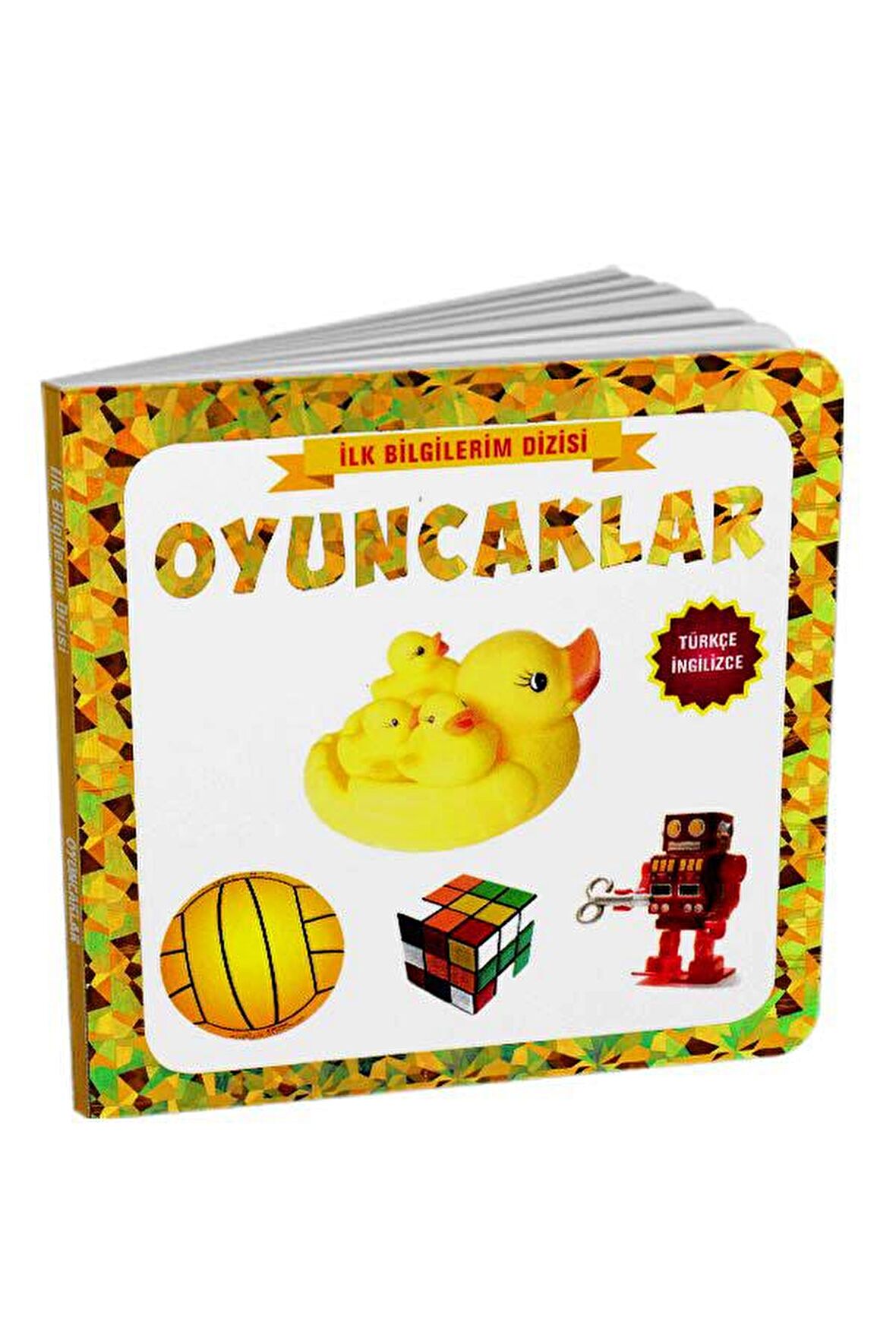 Oyuncaklar - İlk Bilgilerim Dizisi