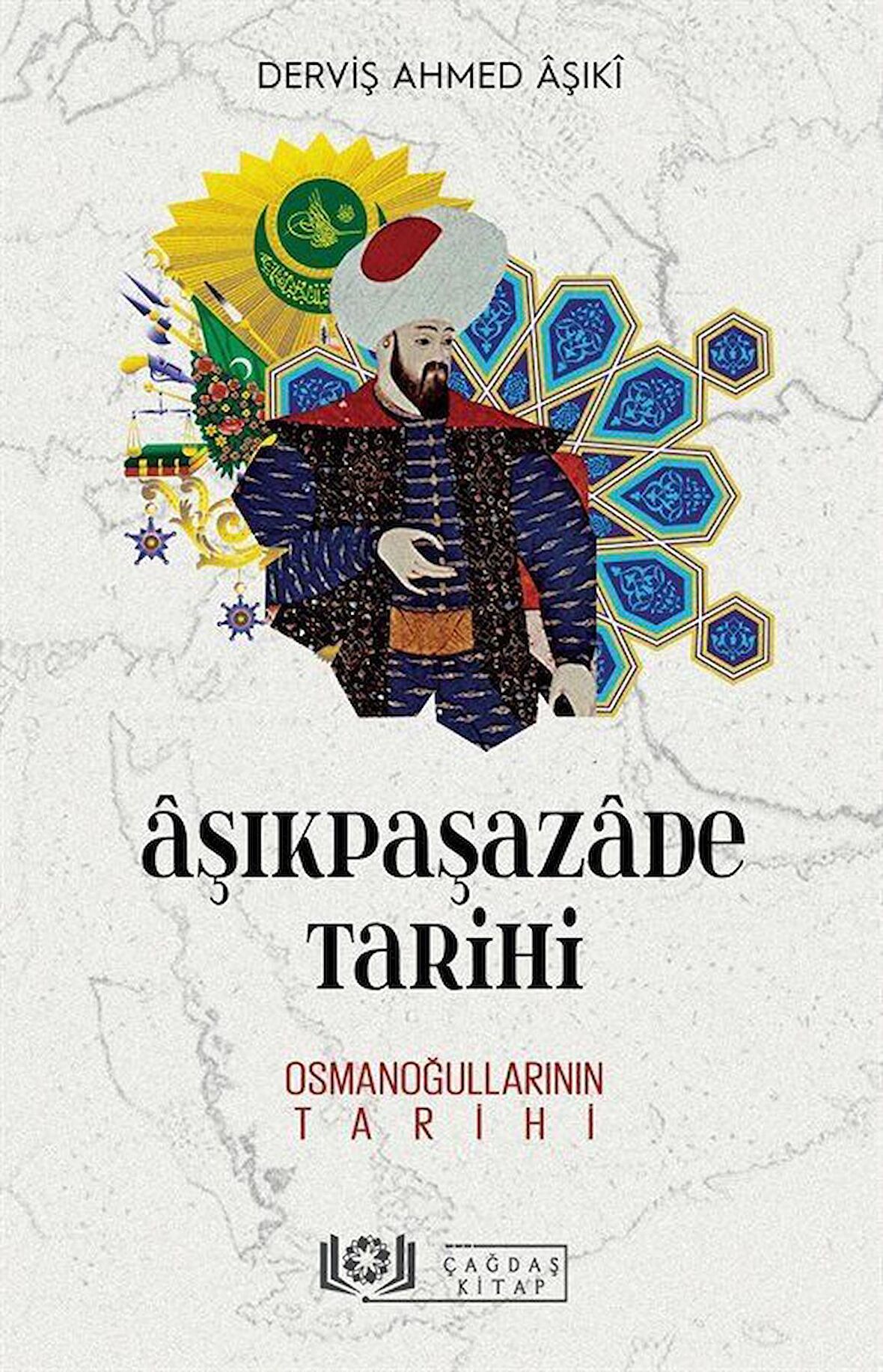 Aşıkpaşazade Tarihi  - Osmanoğullarının Tarihi