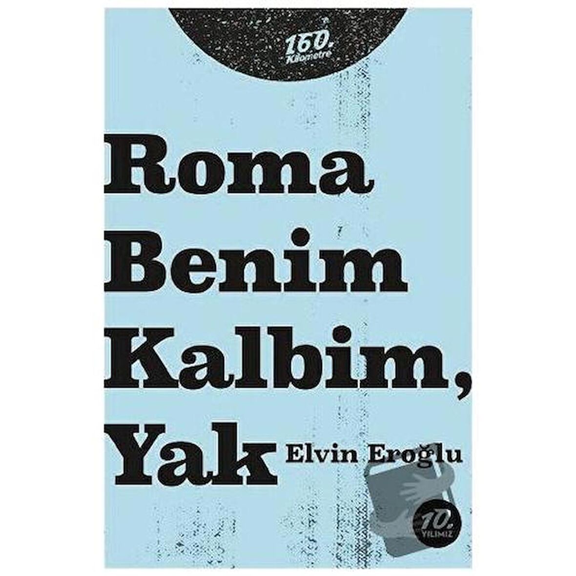 Roma Benim Kalbim, Yak