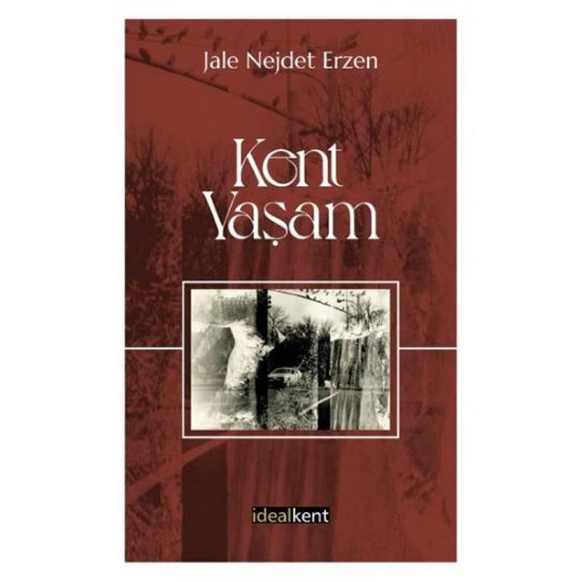 Kent - Yaşam