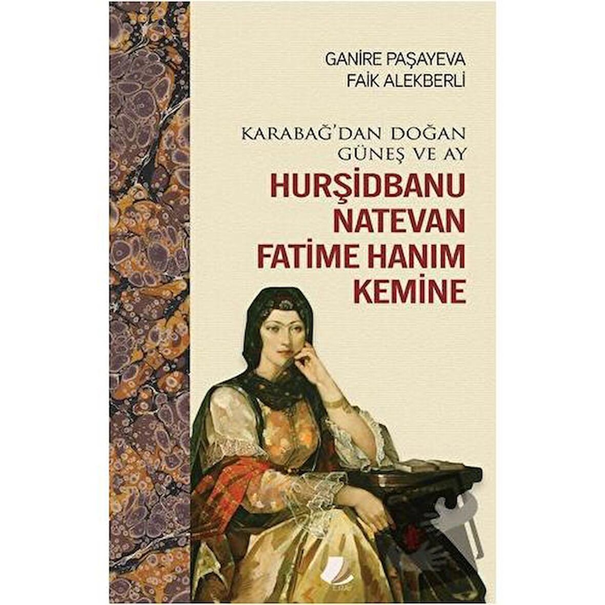 Karabağ'dan Doğan Güneş ve Ay Hurşidbanu Natevan Fatime Hanım Kemine