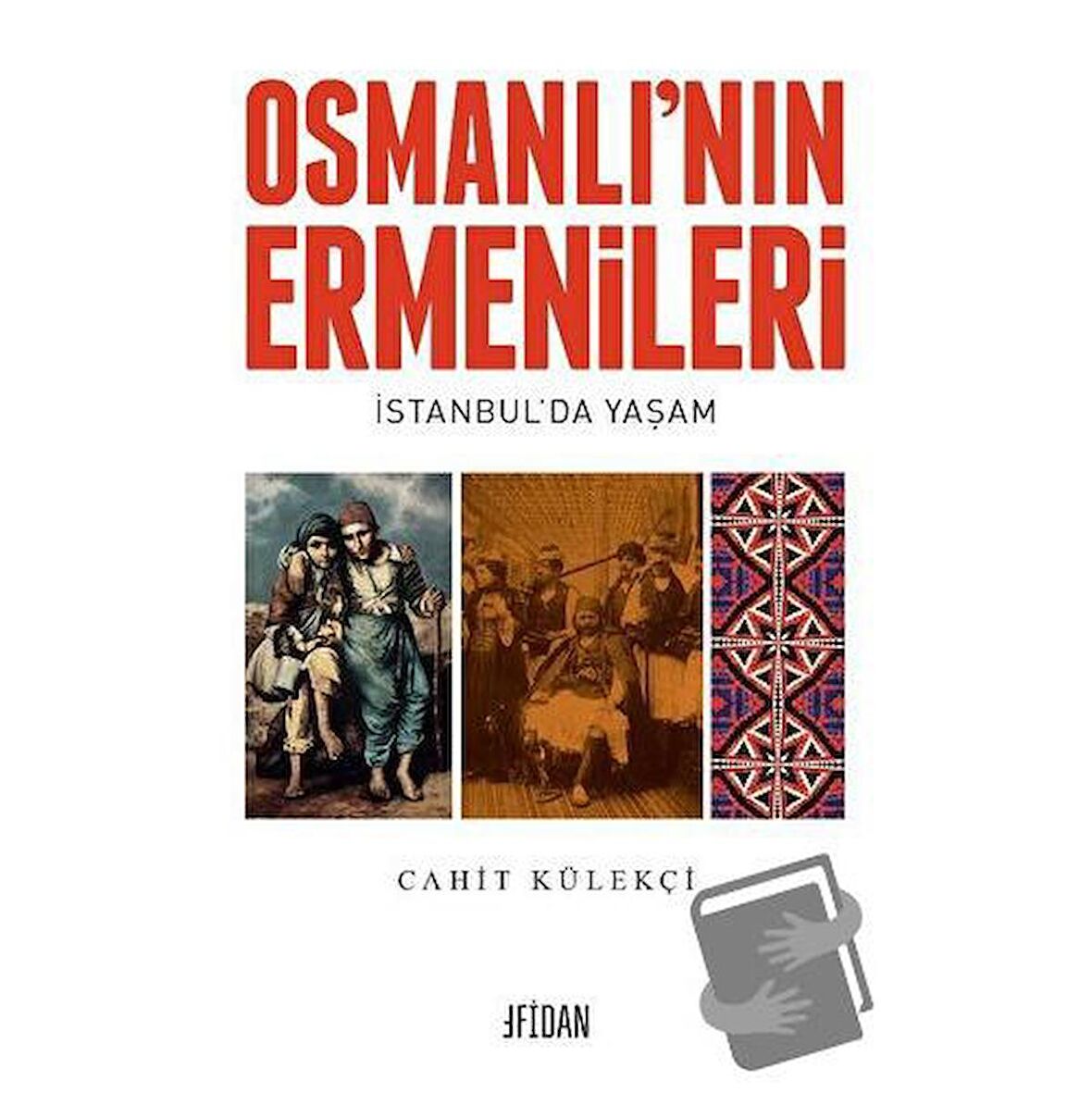 Osmanlı’nın Ermenileri