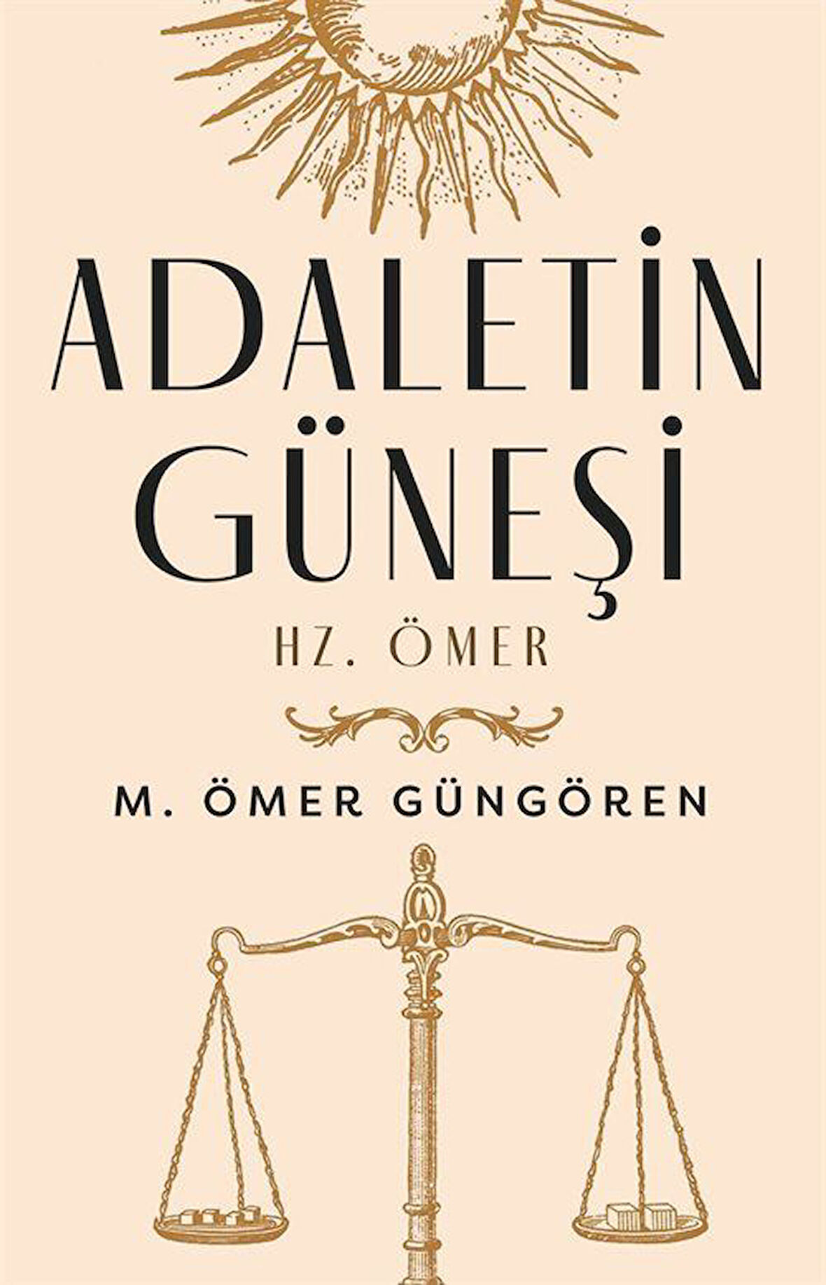 Adaletin Güneşi Hz. Ömer (Ciltli) / M. Ömer Güngören