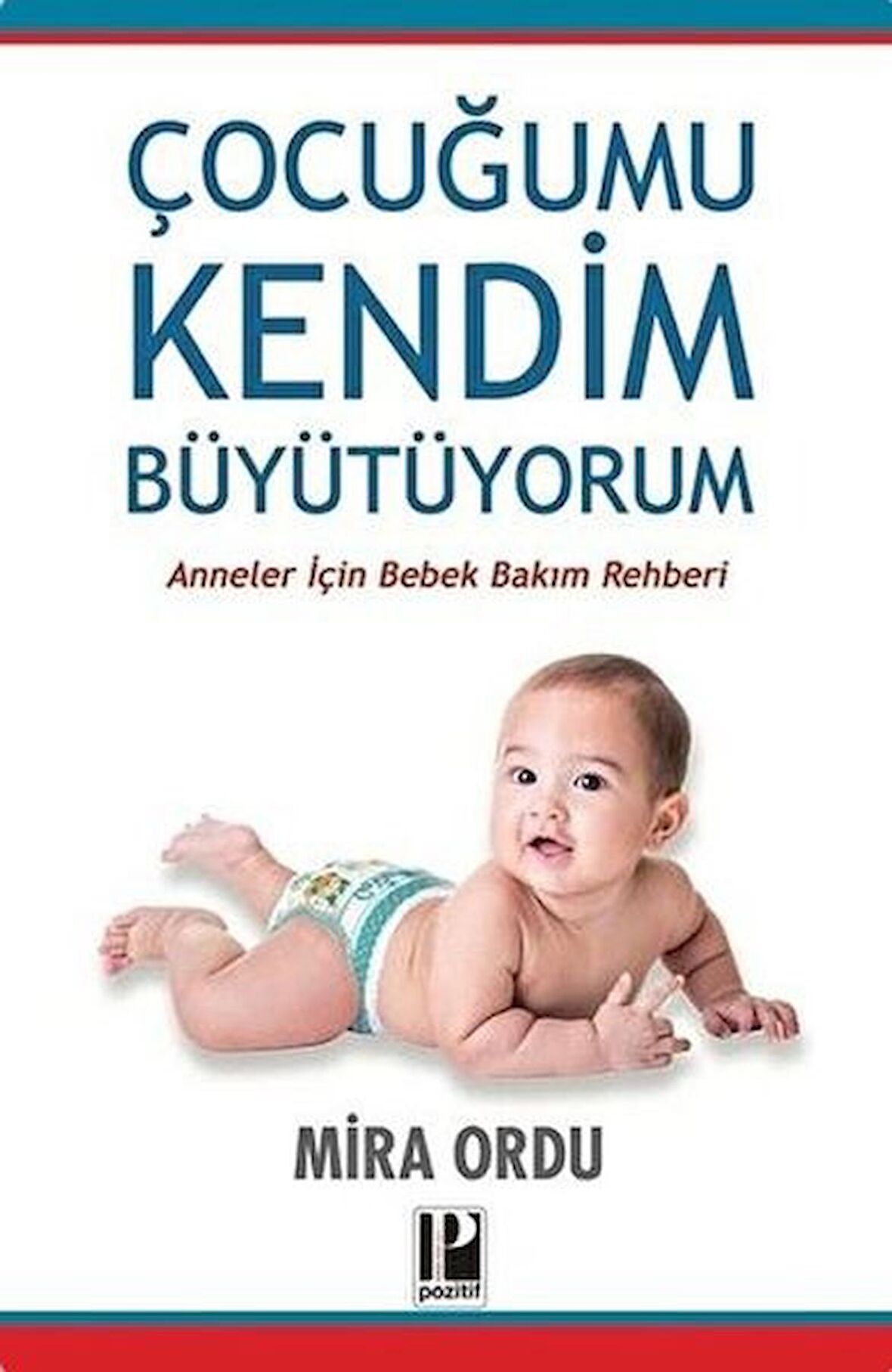 Çocuğumu Kendim Büyütüyorum