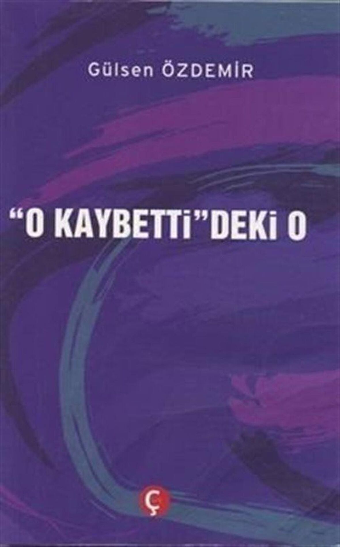 O Kaybettideki O