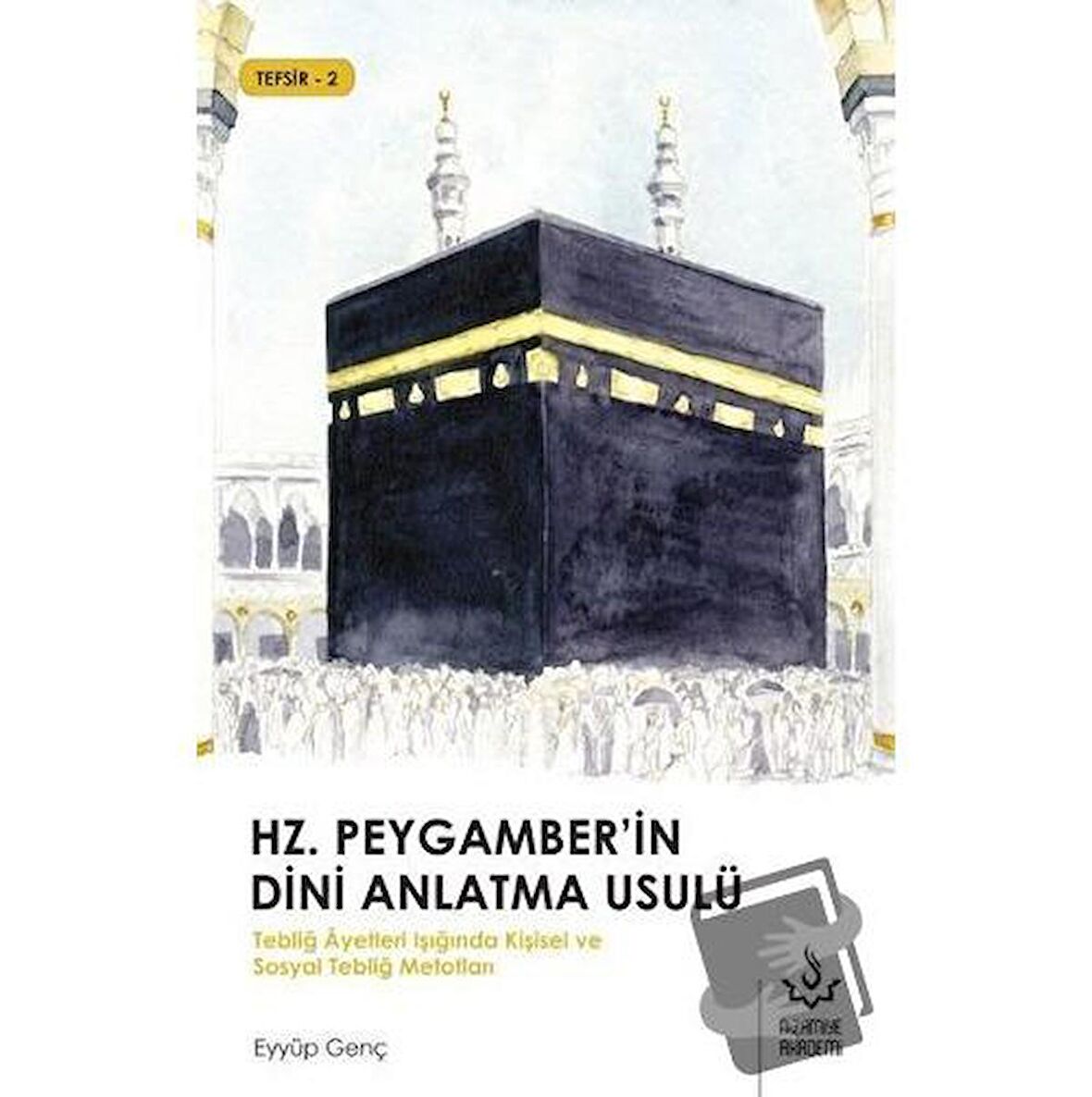 Hz. Peygamber'in Dini Anlatma Usulü