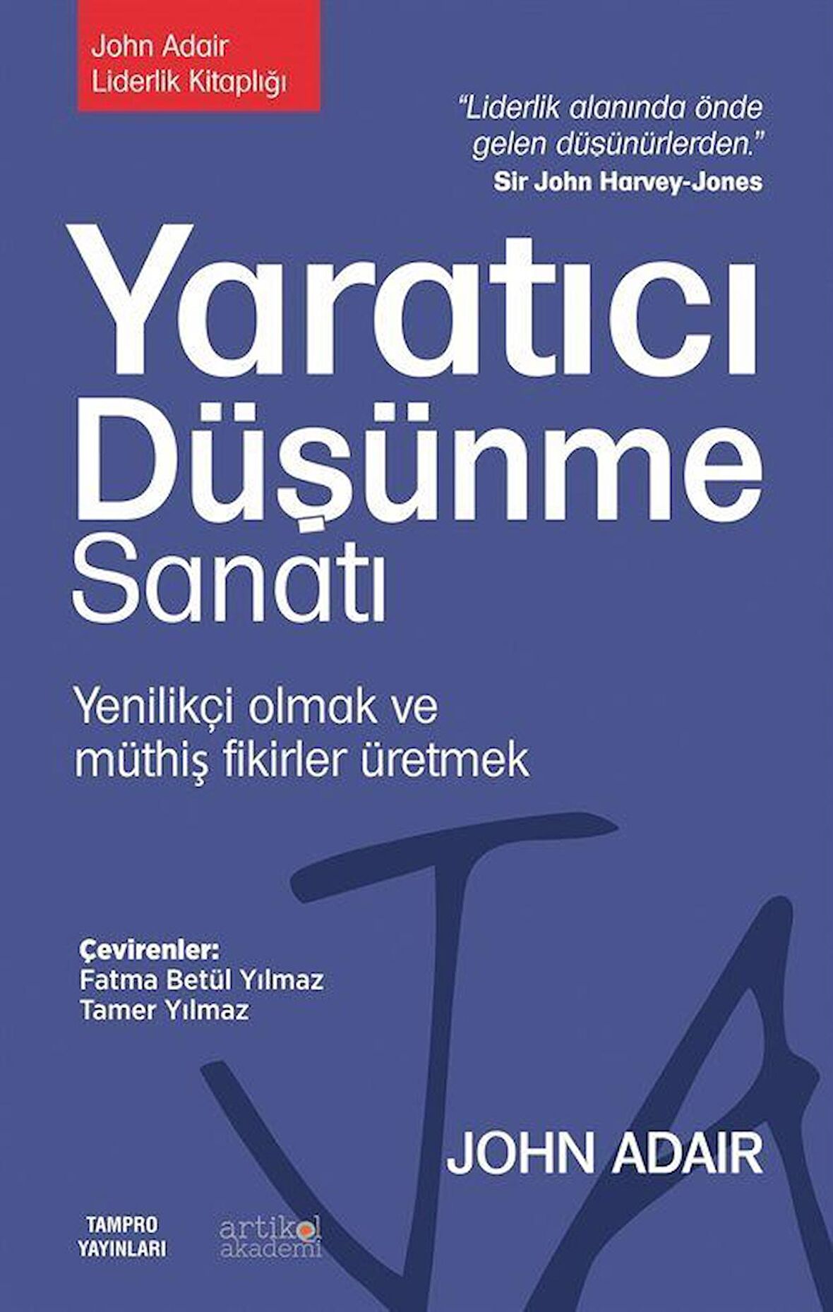 Yaratıcı Düşünme Sanatı: Yenilikçi Olmak ve Müthiş Fikirler Üretmek