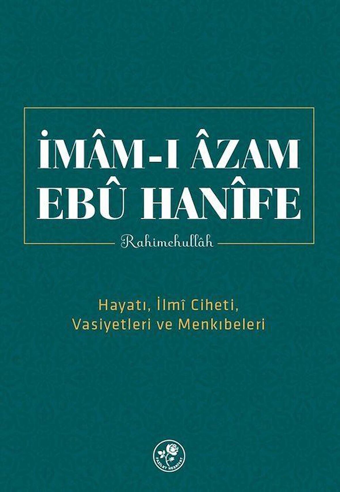 İmam-ı Azam Ebu Hanife Rahimetullah / Heyet