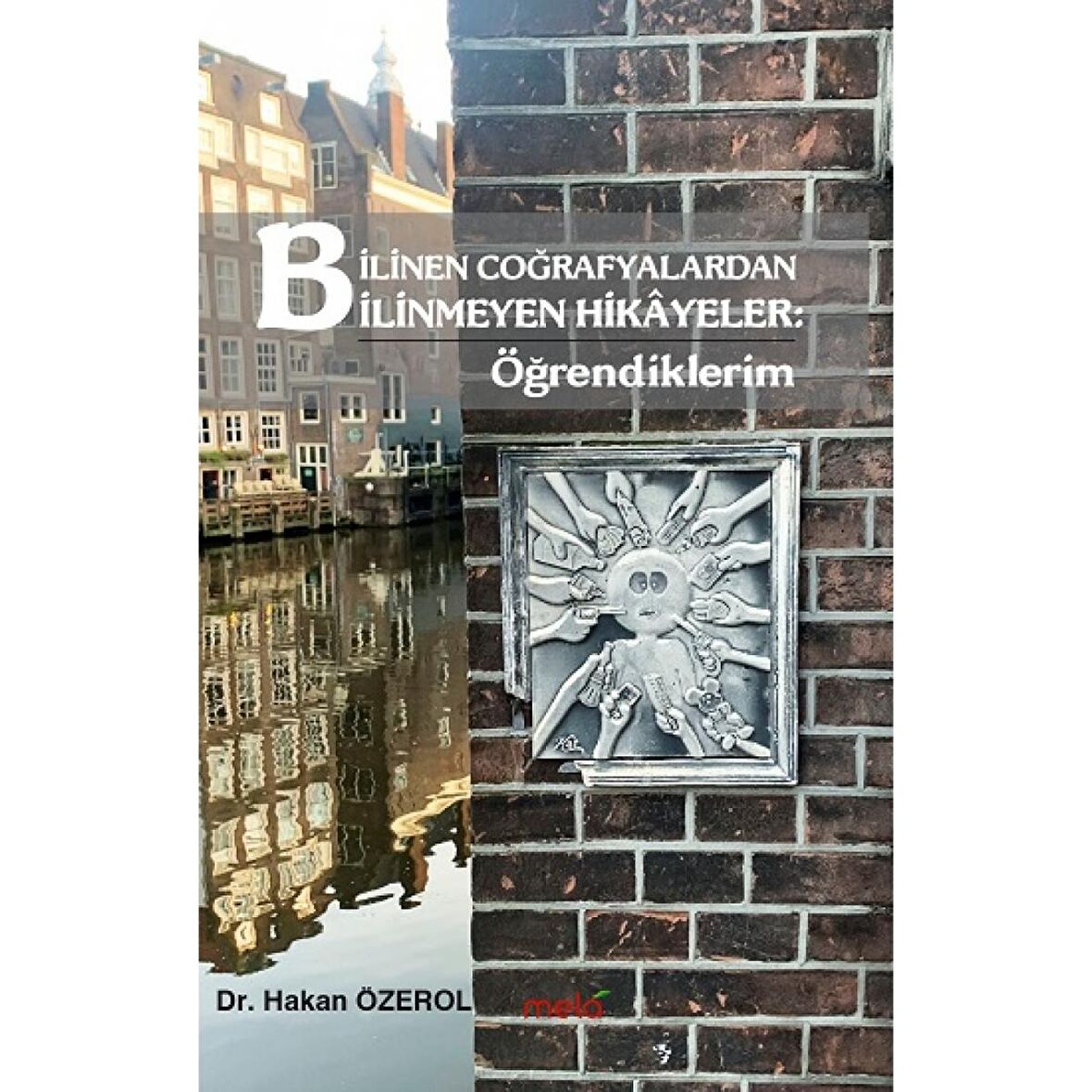 Bilinen Coğrafyalardan Bilinmeyen Hikayeler: Öğrendiklerim