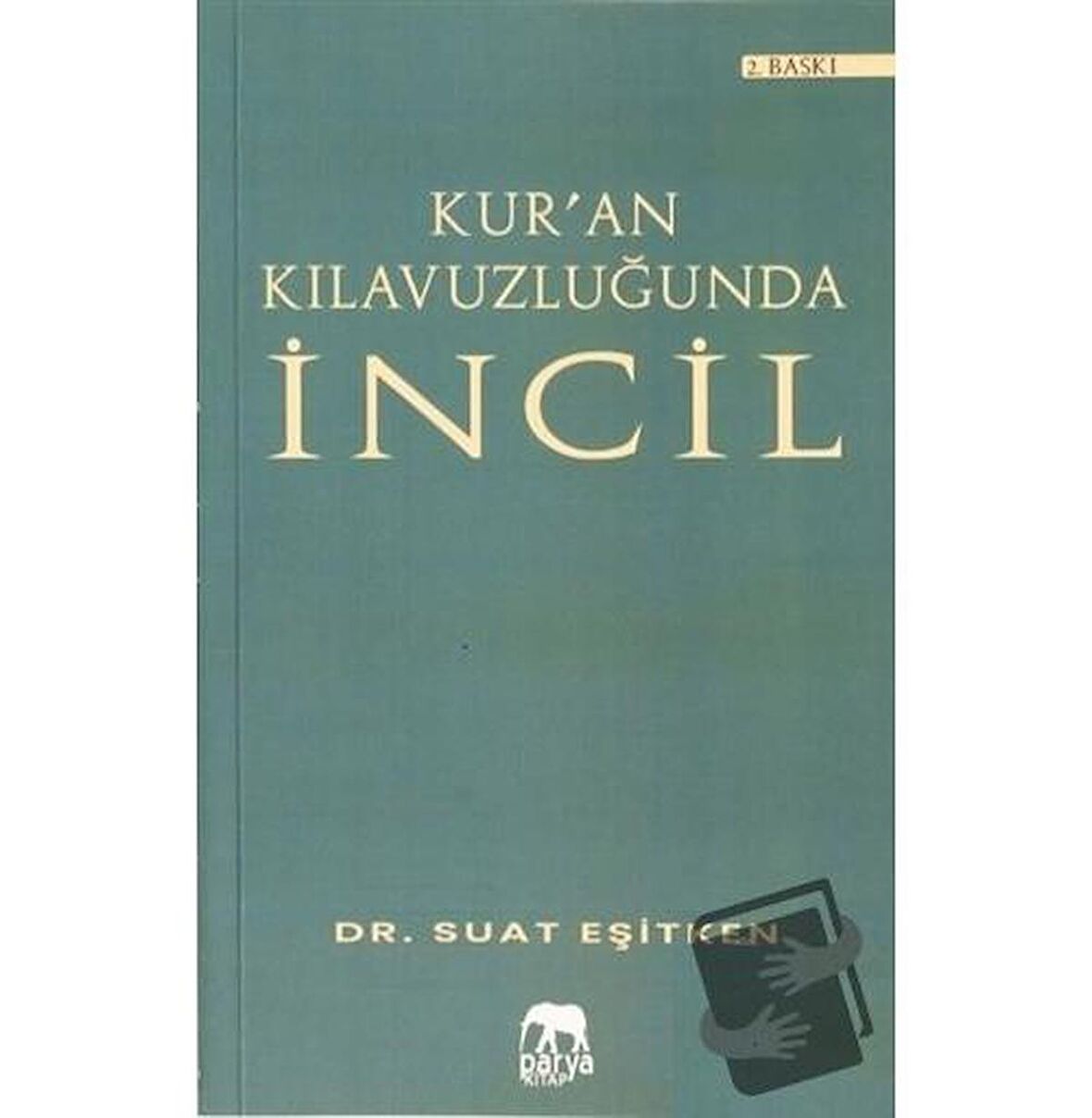 Kur'an Kılavuzluğunda İncil