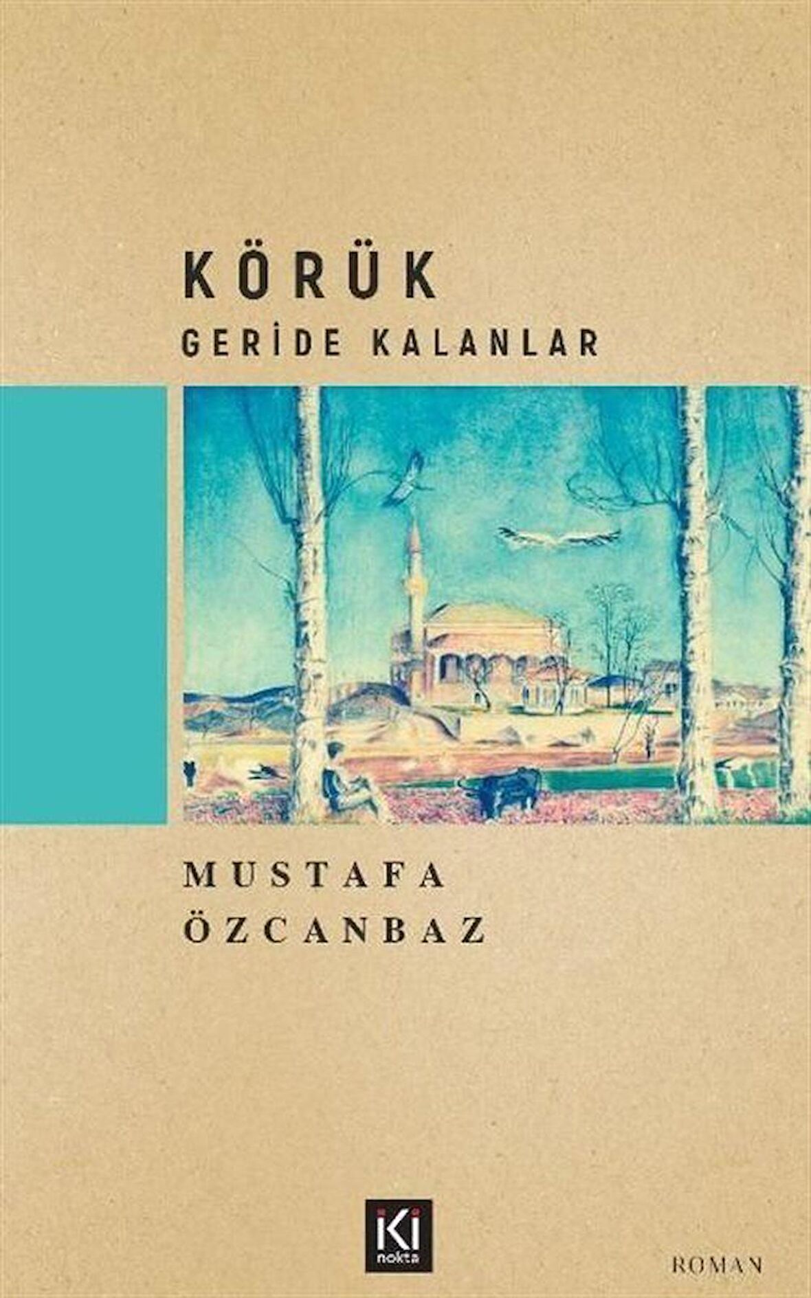 Körük – Geride Kalanlar