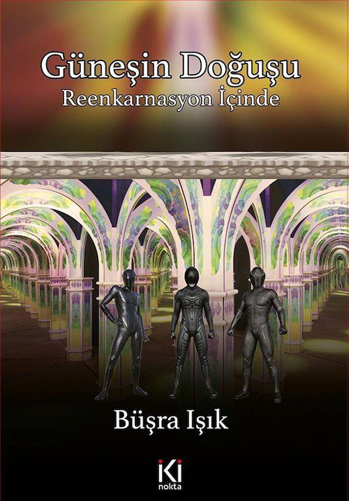 Güneşin Doğuşu - Reenkarnasyon İçinde