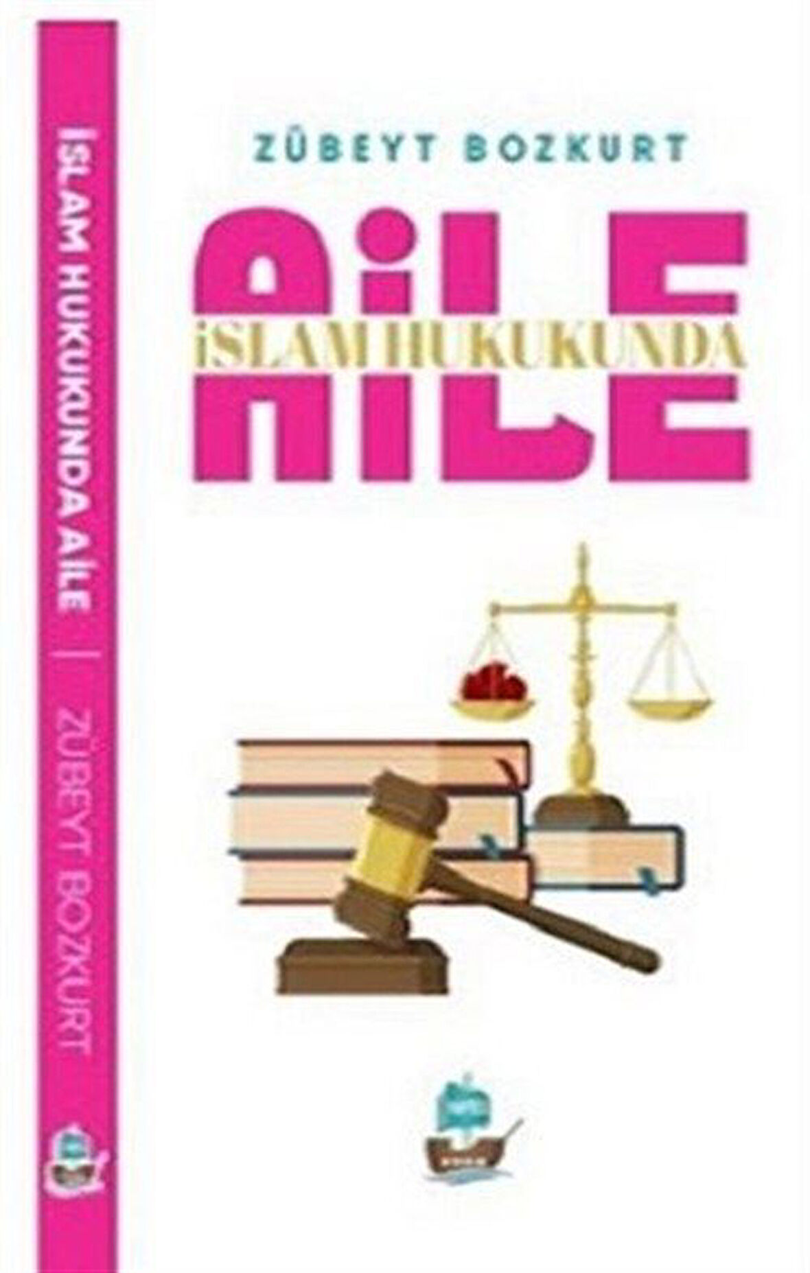 İslam Hukukunda Aile / Zübeyt Bozkurt