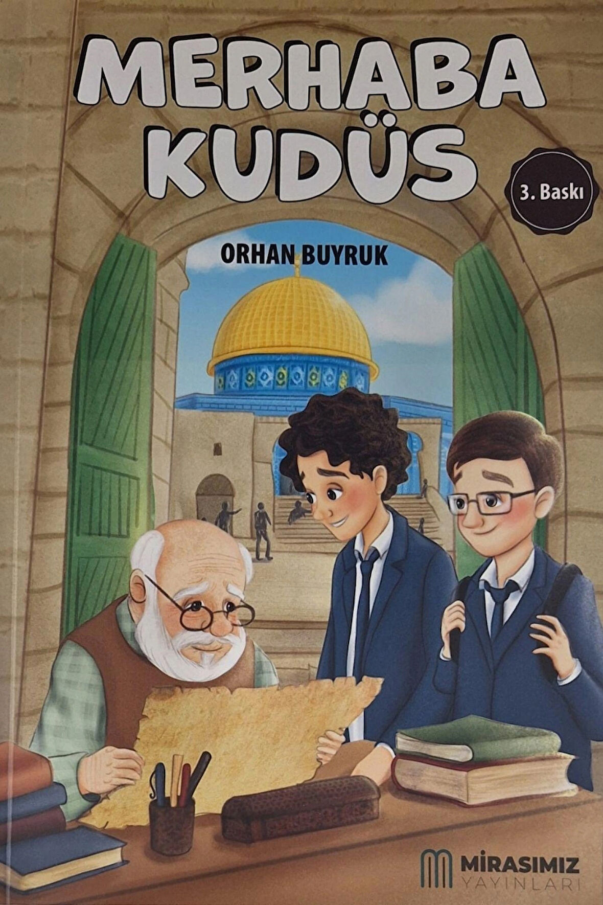 Merhaba Kudüs / Orhan Buyruk - Mirasımız Yayınları