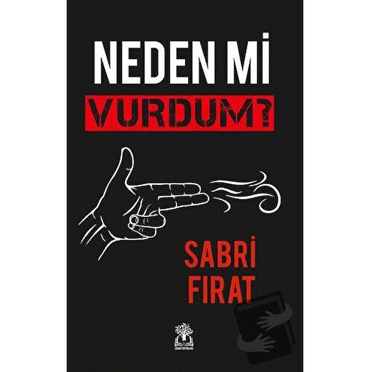 Neden Mi Vurdum?