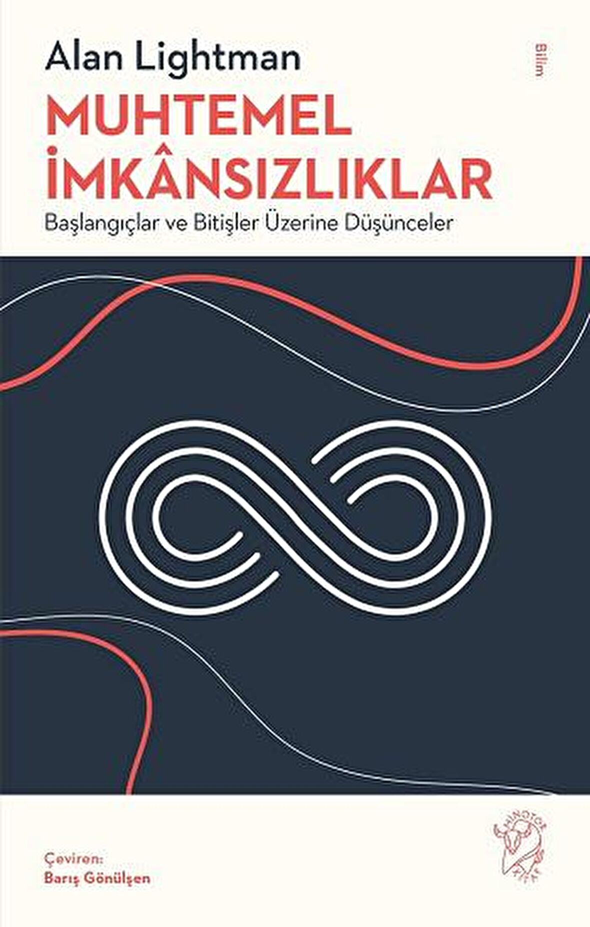 Muhtemel İmkânsızlıklar - Başlangıçlar ve Bitişler Üzerine Düşünceler