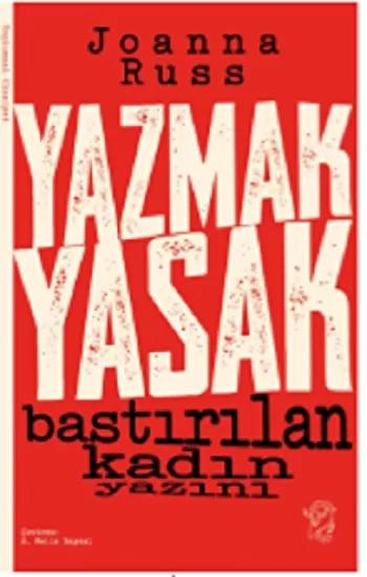 Yazmak Yasak - Bastırılan Kadın Yazını