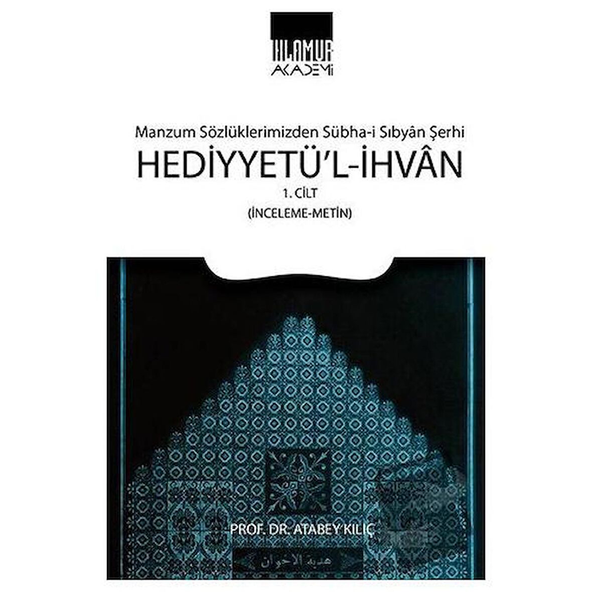 Hediyyetü'l-İhvan Cilt: 1