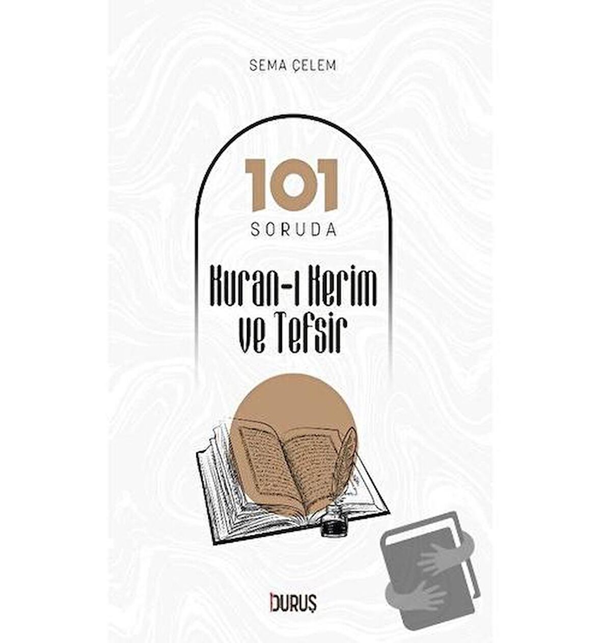 101 Soruda Kur'an-ı Kerim ve Tefsir