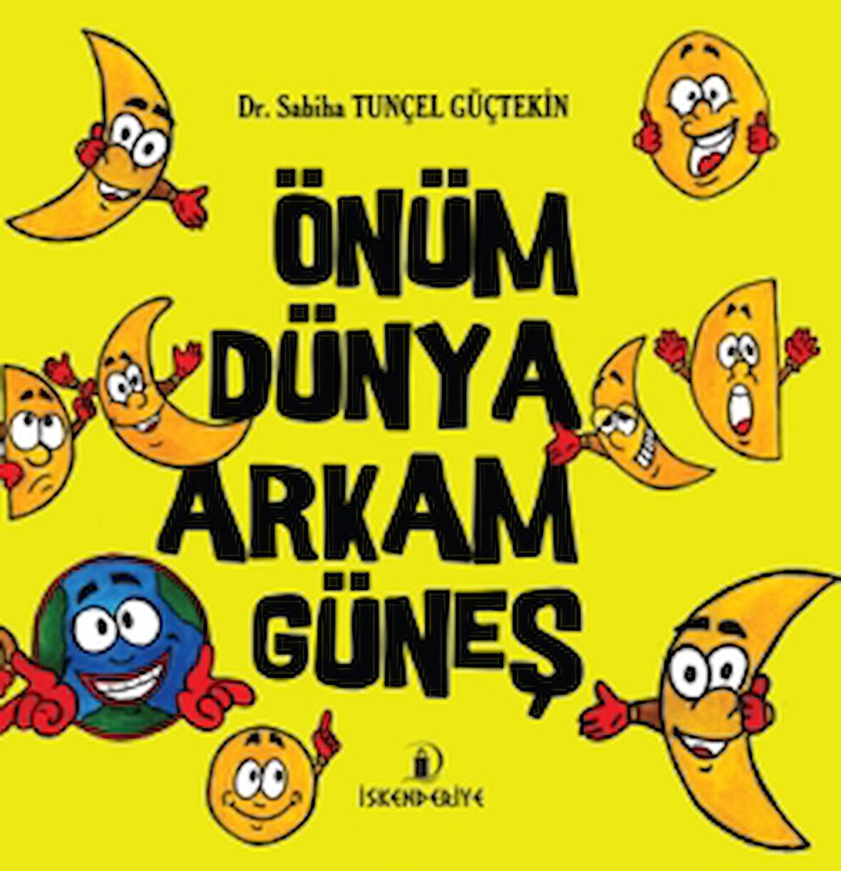 Önüm Dünya Arkam Güneş