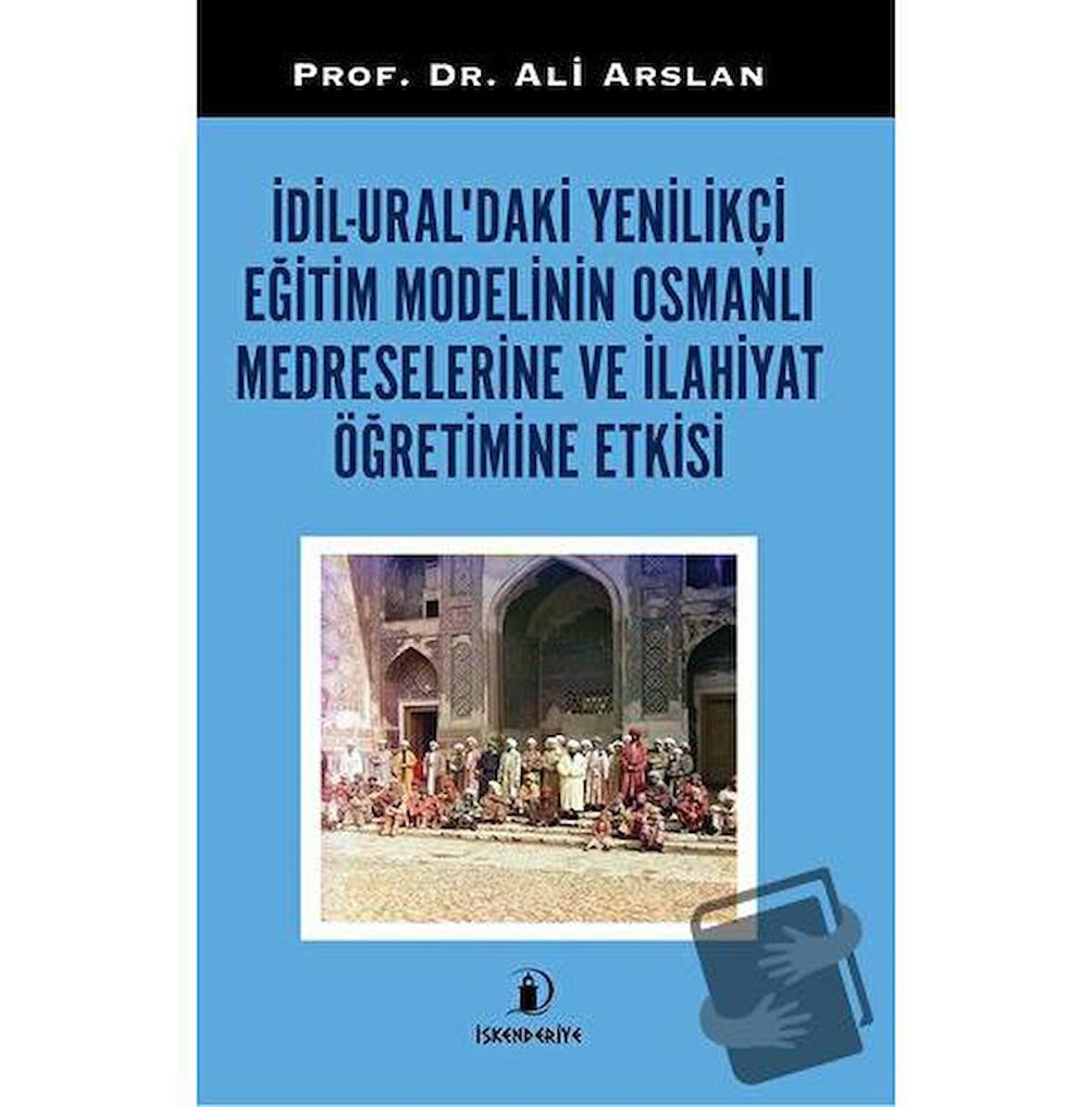 Dil - Ural'daki Yenilikçi Eğitim Modelinin Osmanlı Medreselerine Ve İlahiyat Öğretimine Etkisi