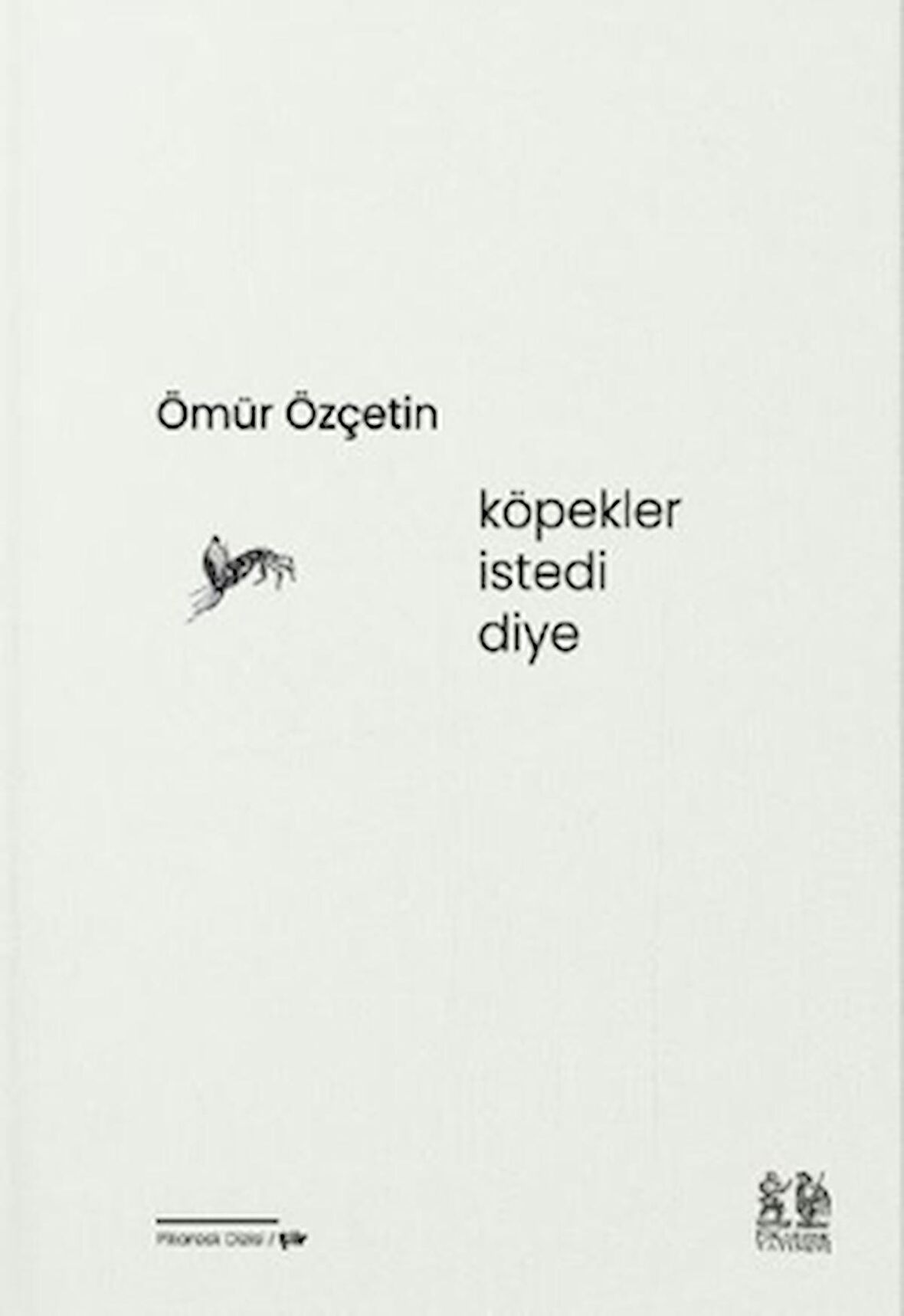 Köpekler İstedi Diye