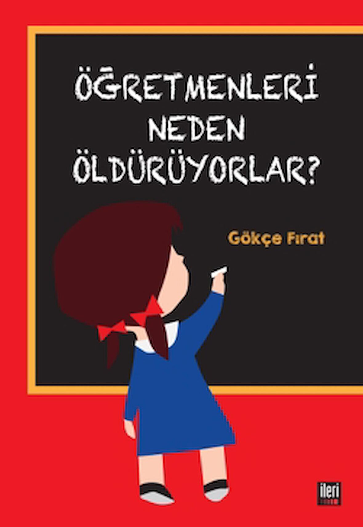 Öğretmenleri Neden Öldürüyorlar?