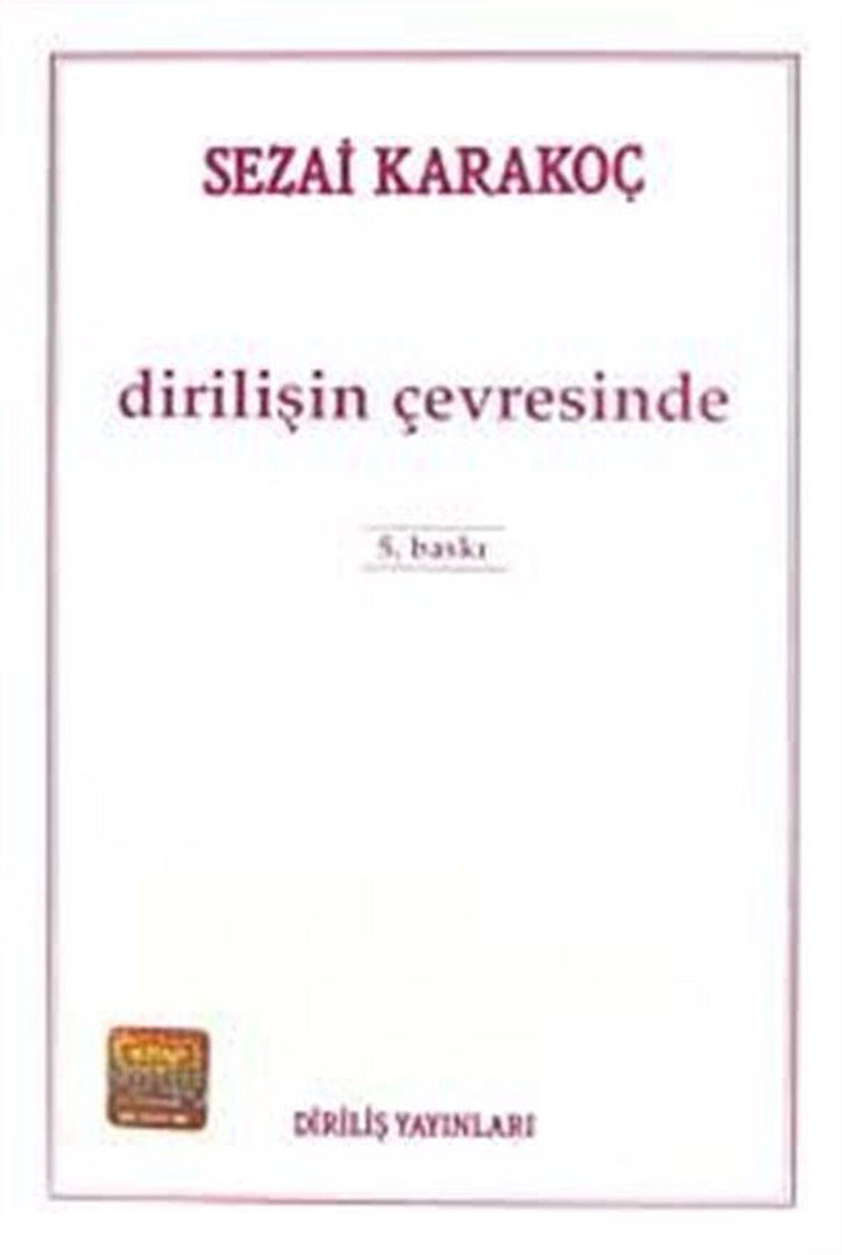 Dirilişin Çevresinde / Sezai Karakoç