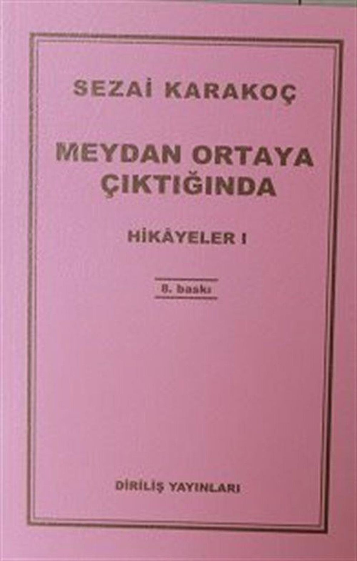 Hikayeler 1: Meydan Ortaya Çıktığında