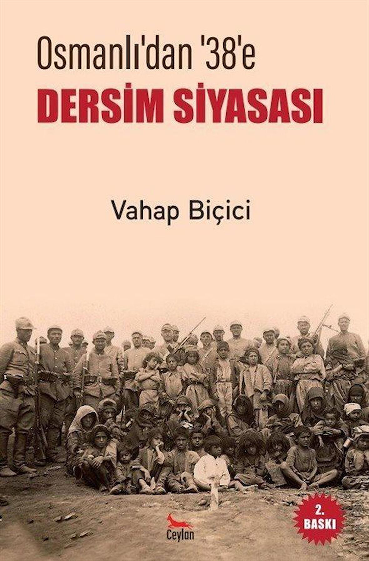 Osmanlı’dan 38’e Dersim Siyasası