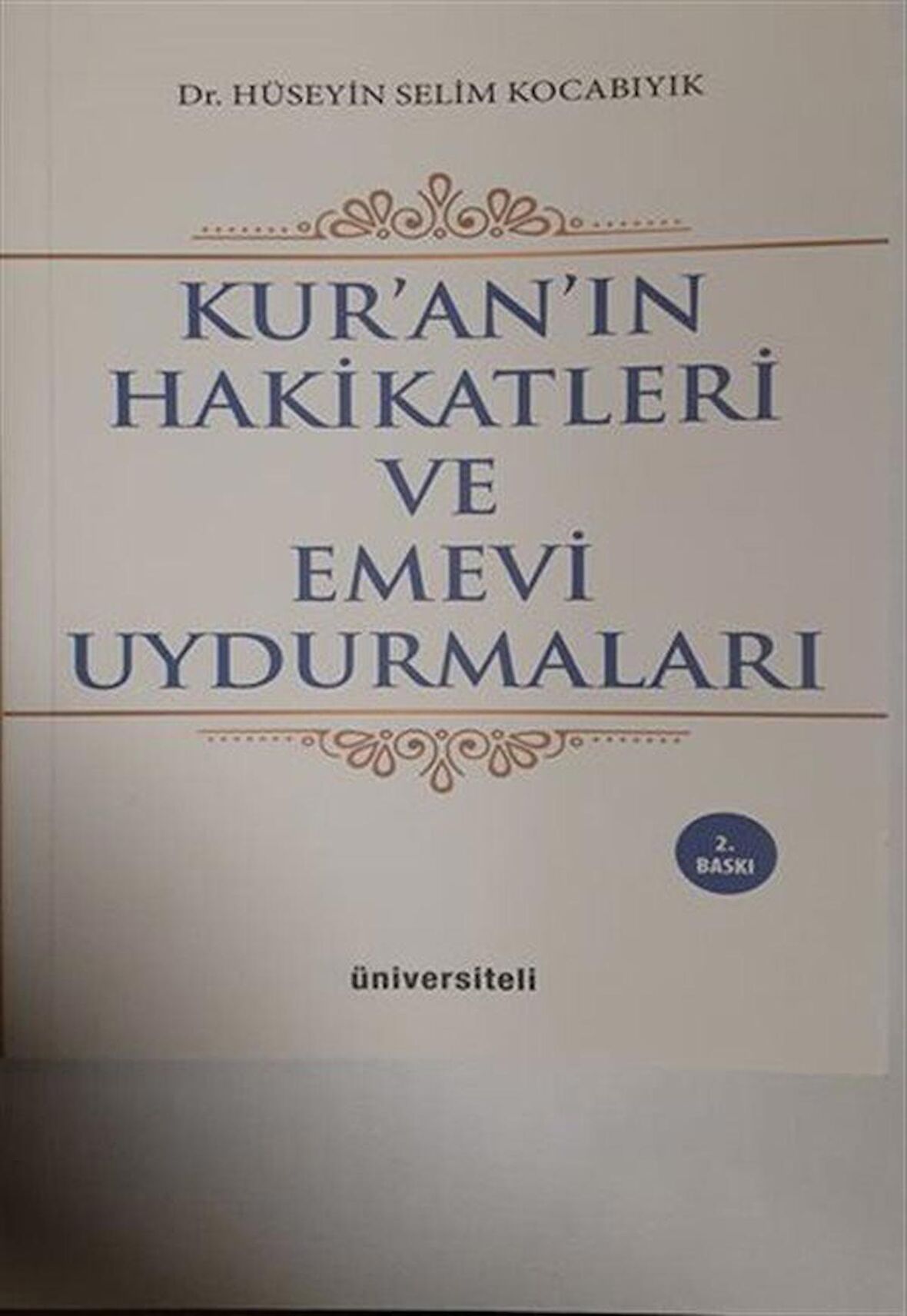 Kur’an’ın Hakikatleri ve Emevi Uydurmaları