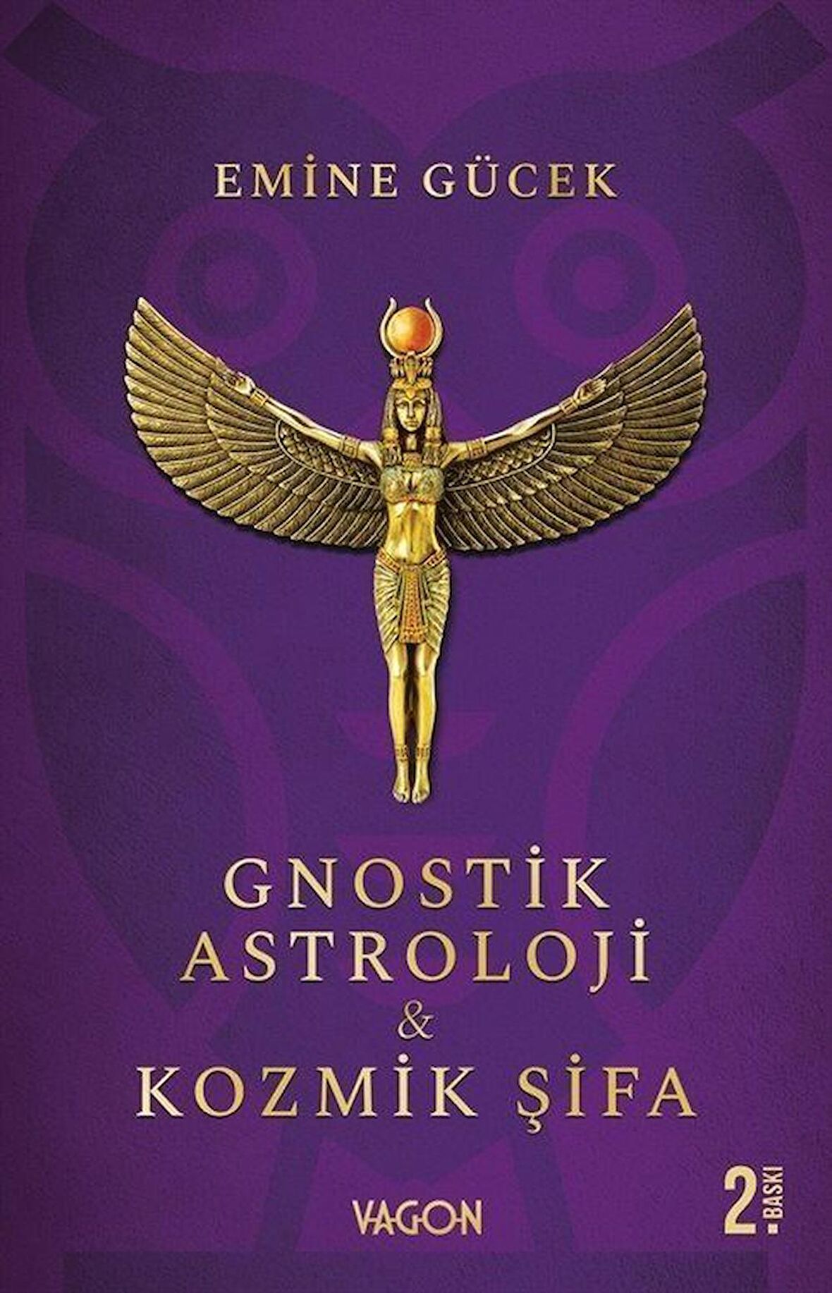 Gnostik Astroloji Kozmik Şifa / Emine Gücek