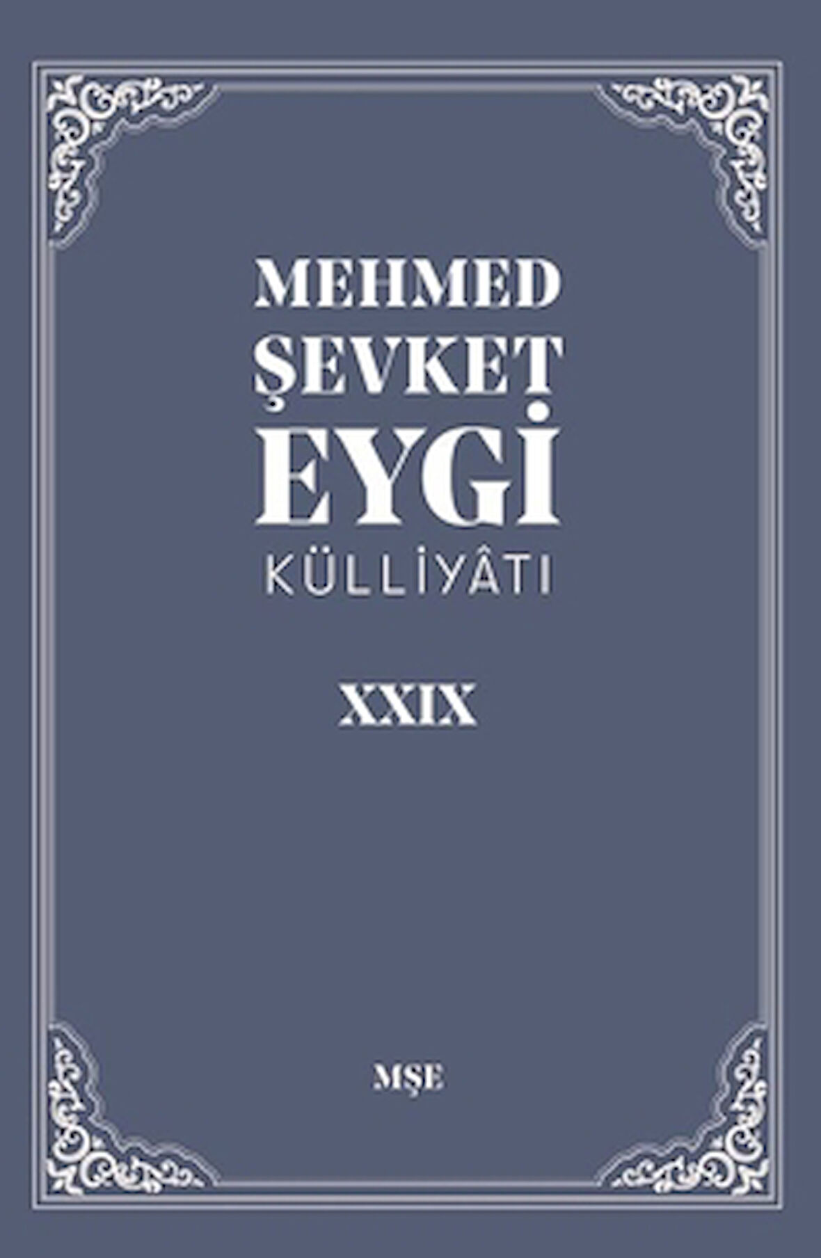 Mehmet Şevket Eygi Külliyatı 29