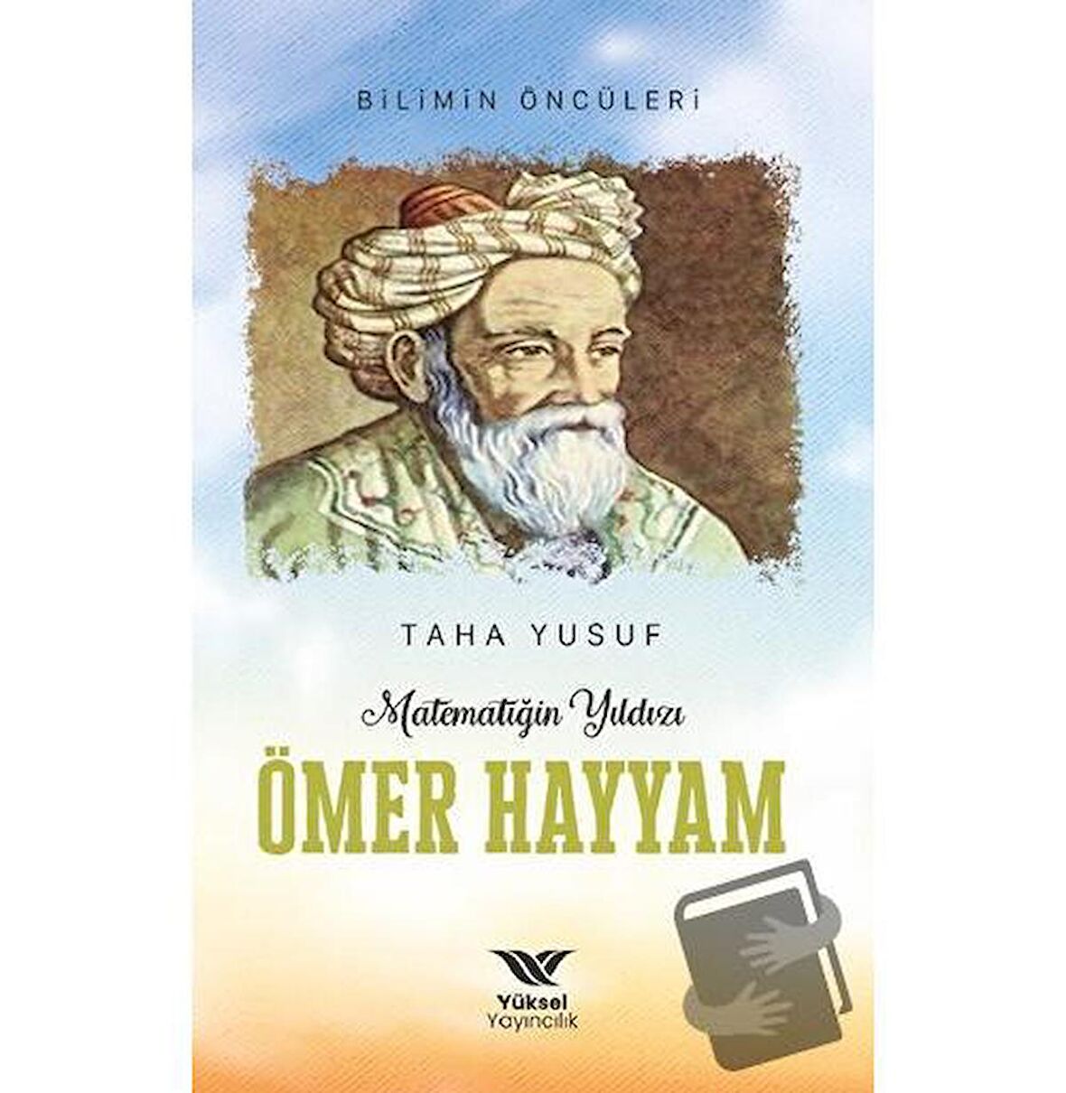 Matematiğin Yıldızı Ömer Hayyam