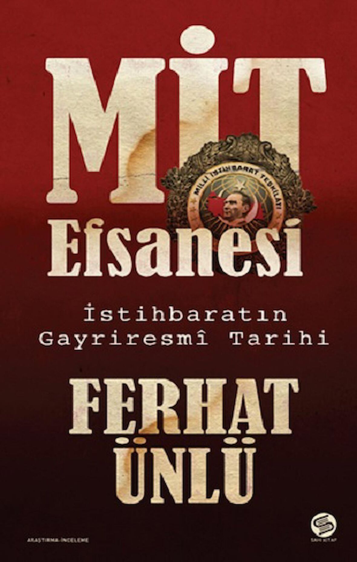 MİT Efsanesi - İstihbaratın Gayriresmi Tarihi