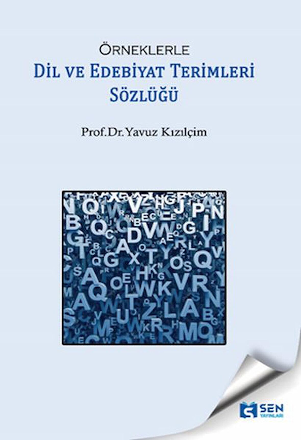 Örneklerle Dil Ve Edebiyat Terimleri Sözlüğü