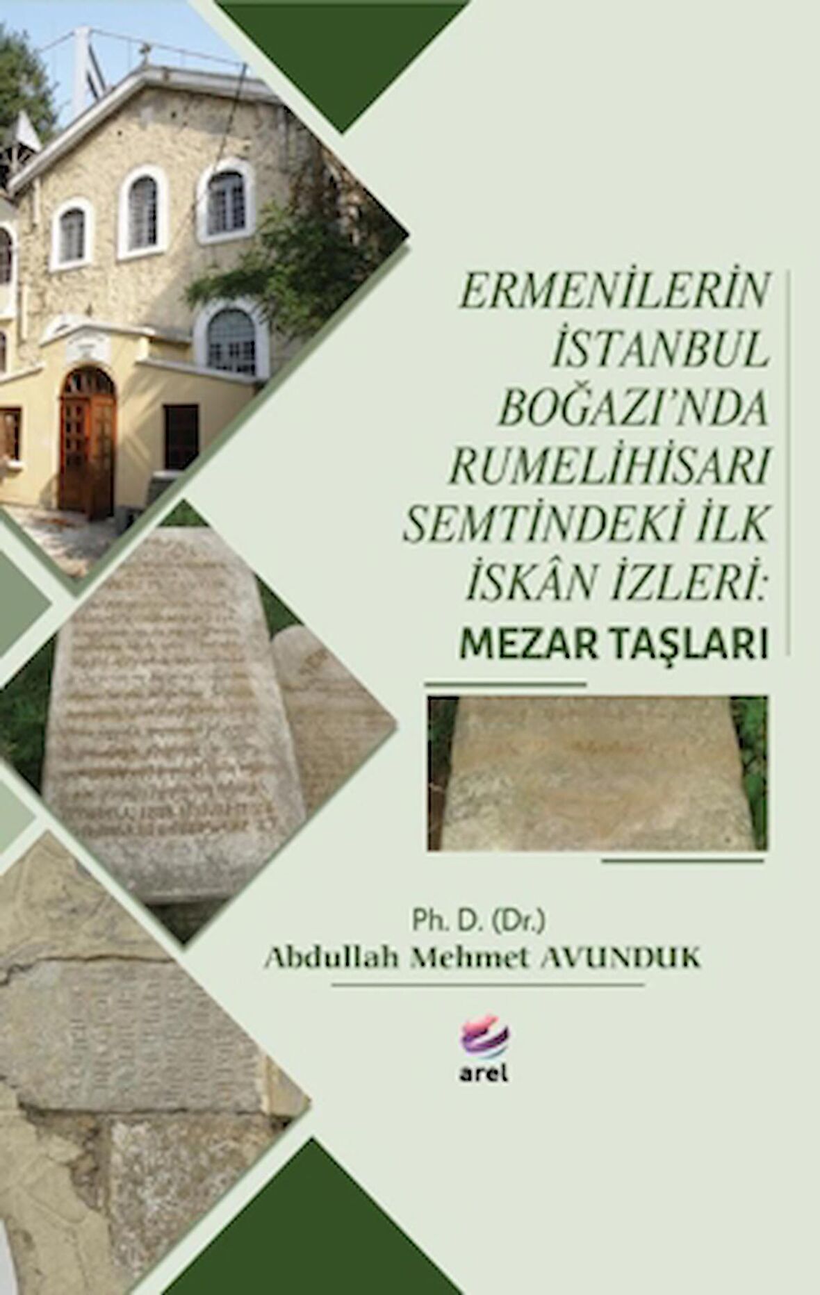 Ermenilerin İstanbul Boğazı'nda Rumelihisarı Semtindeki İlk İskan İzleri: Mezar Taşları