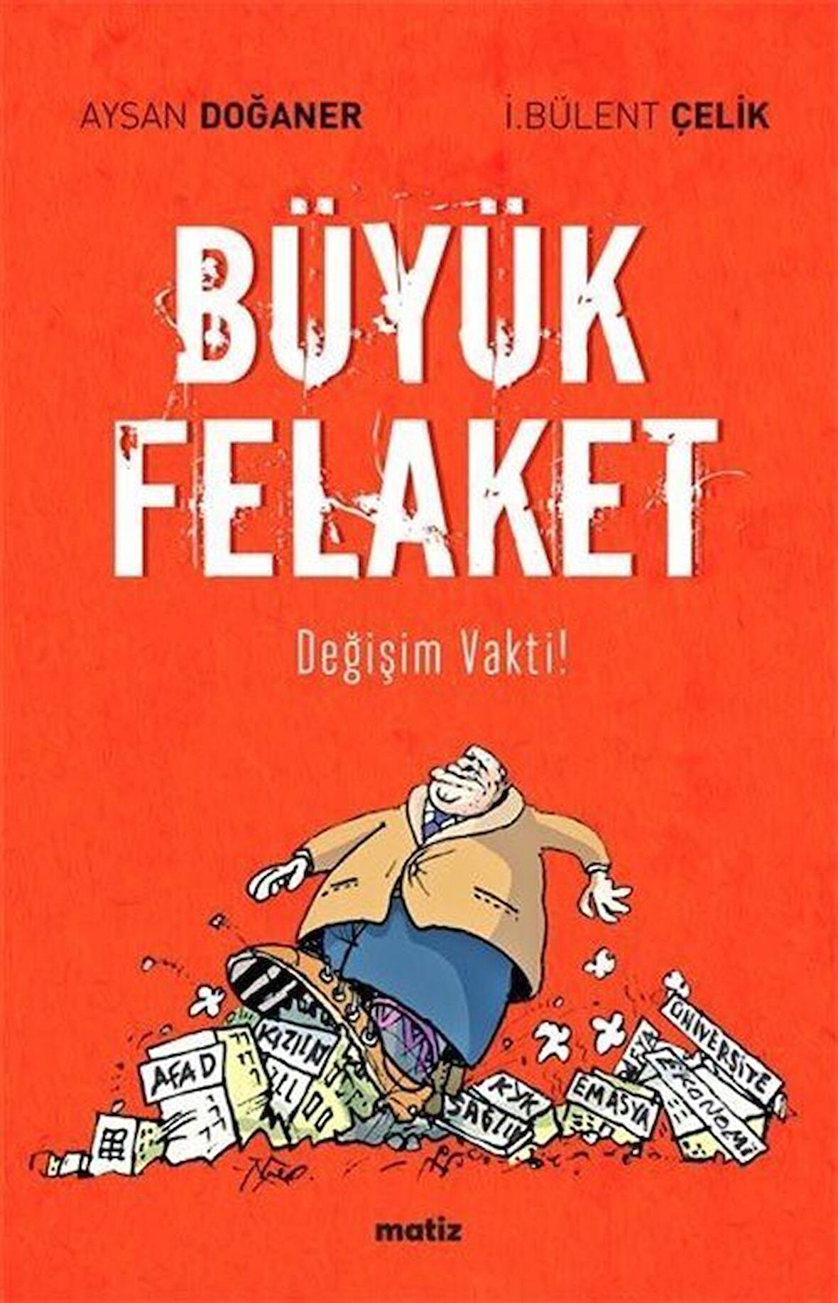 Büyük Felaket - Değişim Vakti!