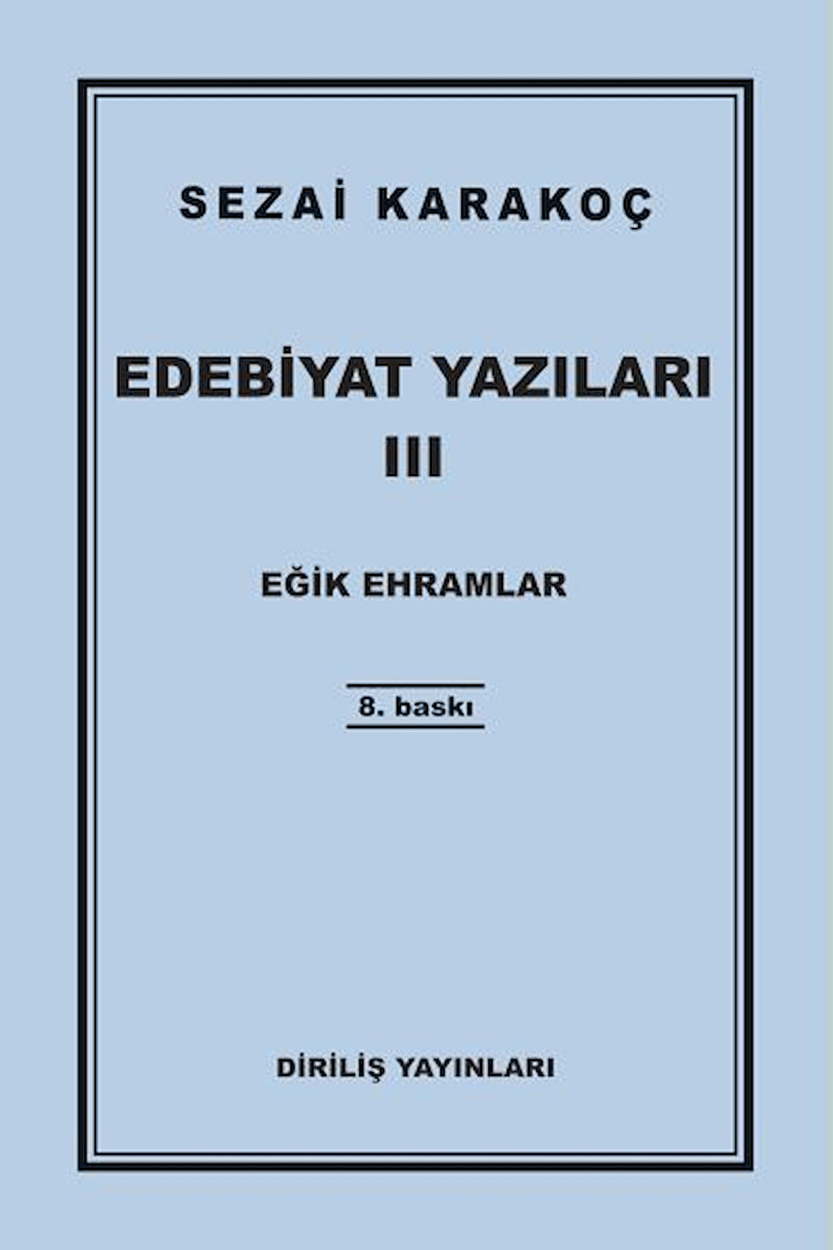Edebiyat Yazıları 3 - Eğik Ehramlar