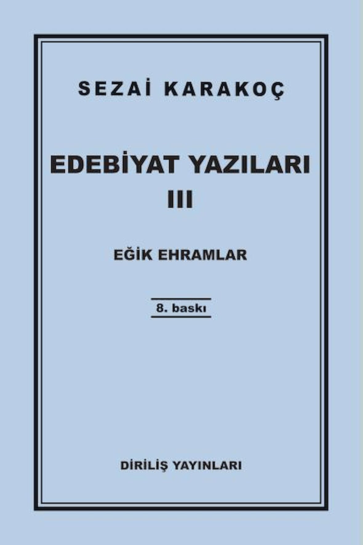 Edebiyat Yazıları 3: Eğik Ehramlar